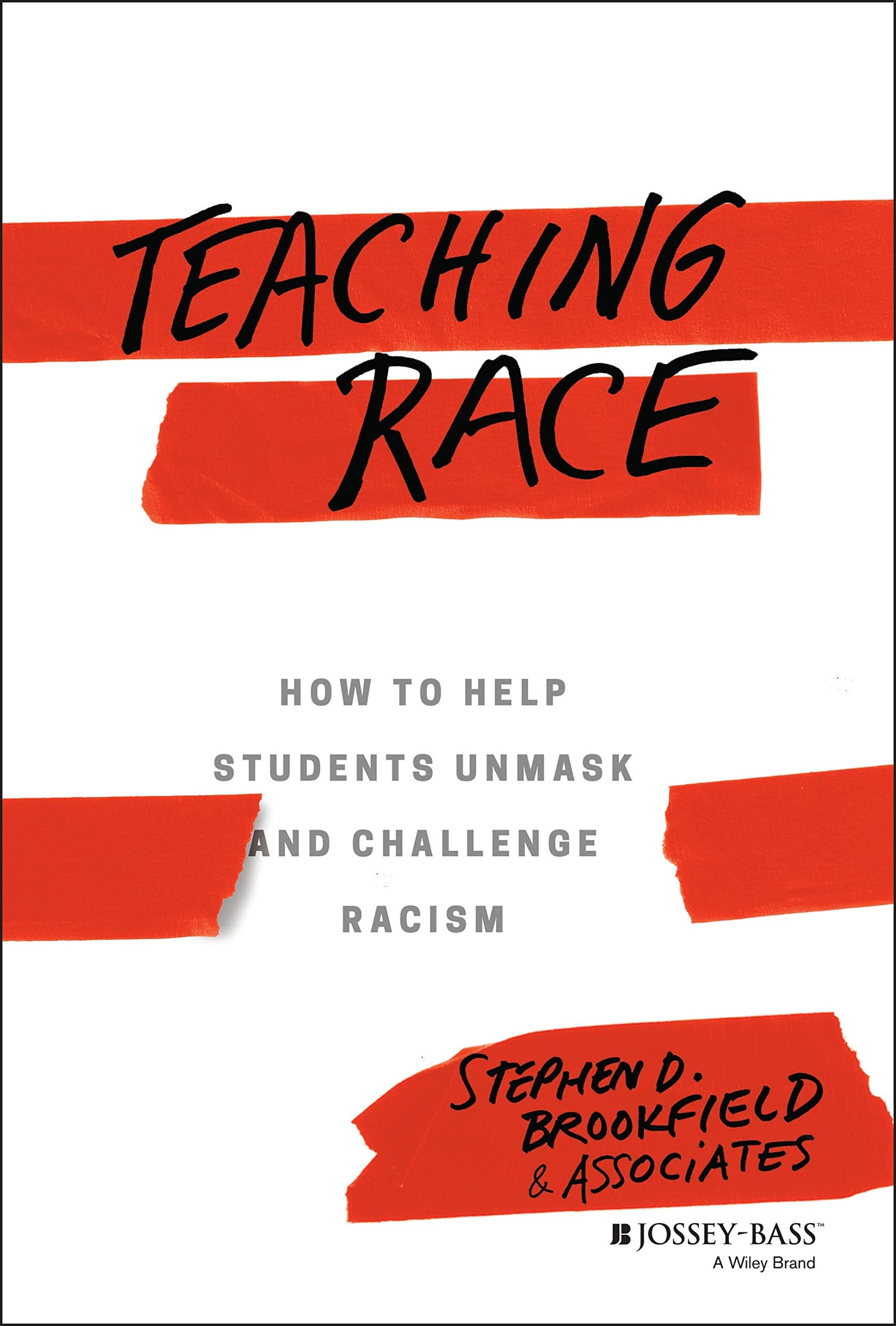 Teaching Race: How to Help Students Unmask and Challenge Racism - 1342