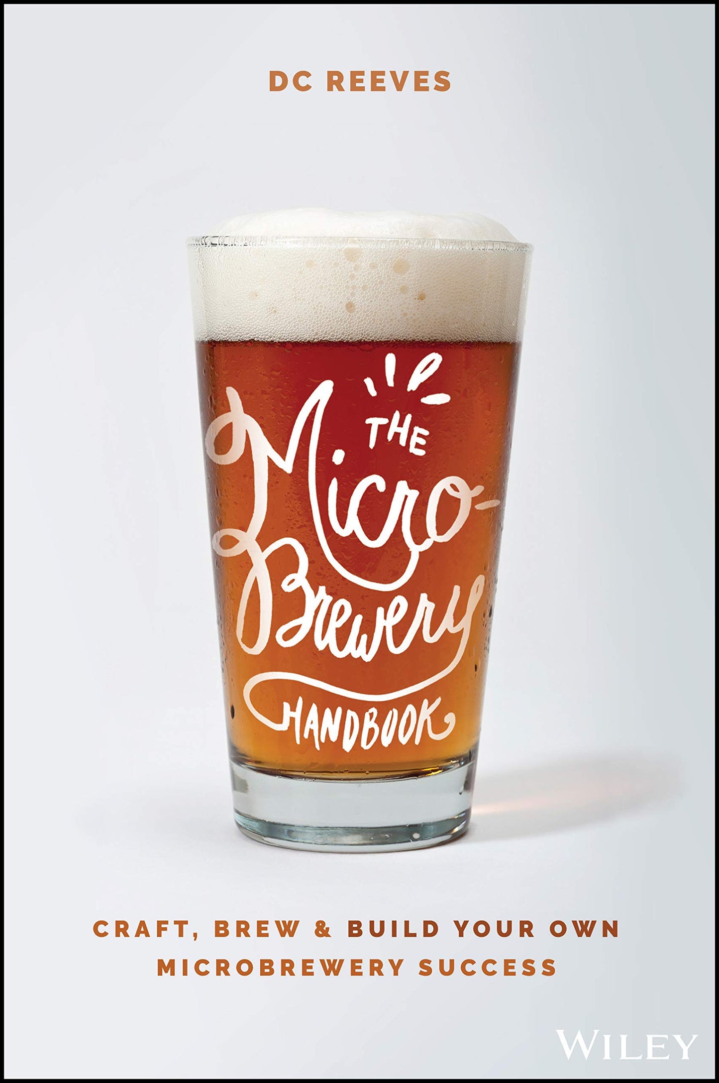 The Microbrewery Handbook: Craft, Brew, and Build Your Own Microbrewery Success - 4711