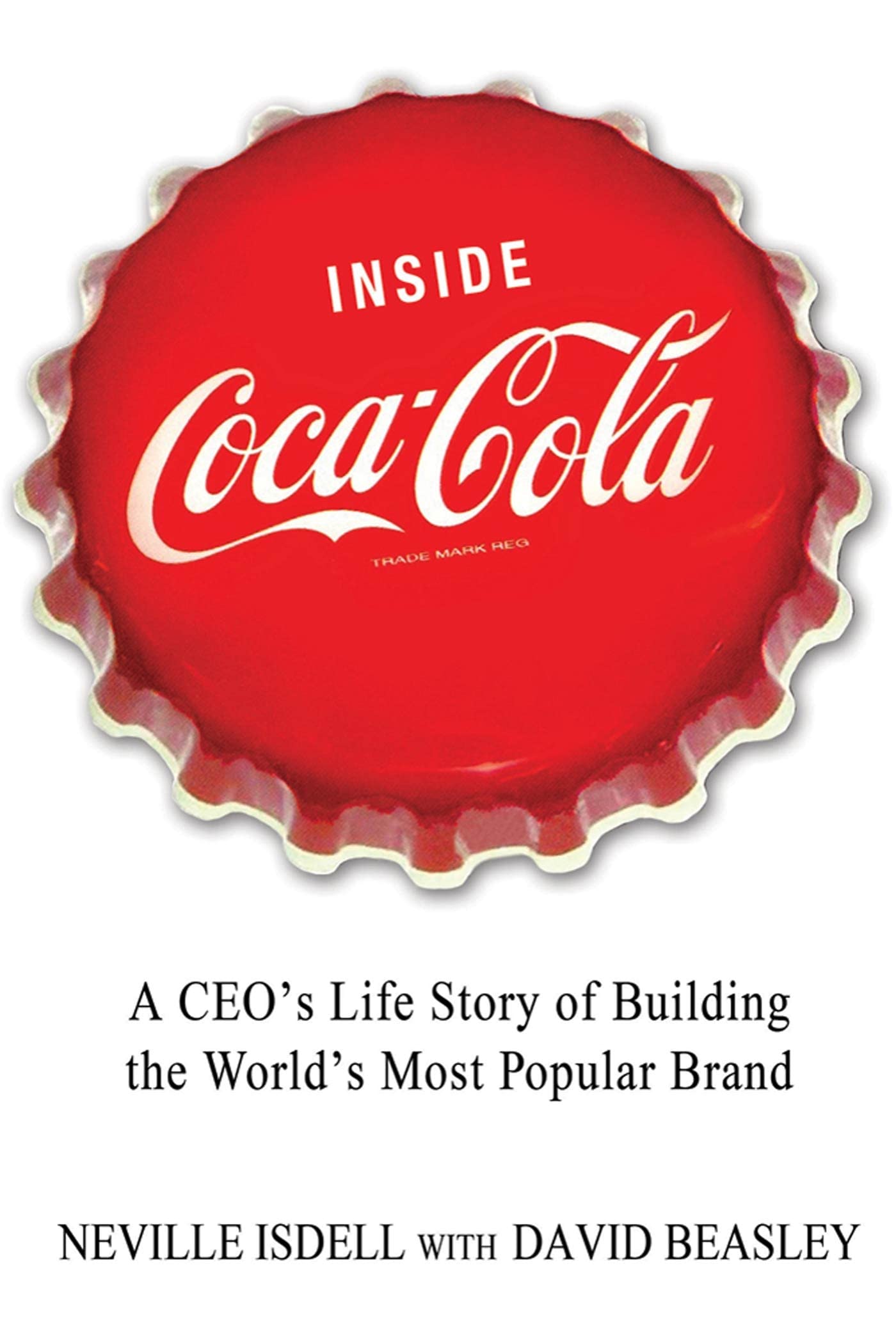 Inside Coca-Cola: A CEO's Life Story of Building the World's Most Popular Brand - 6682