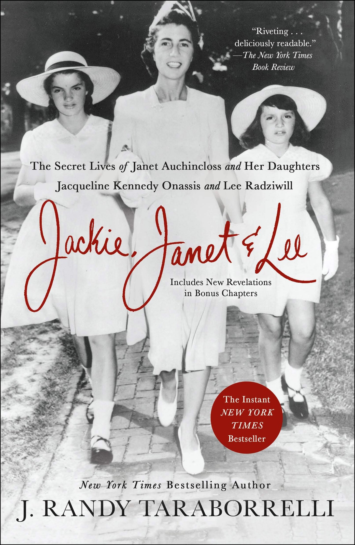 Jackie, Janet & Lee: The Secret Lives of Janet Auchincloss and Her Daughters Jacqueline Kennedy Onassis and Lee Radziwill - 3525