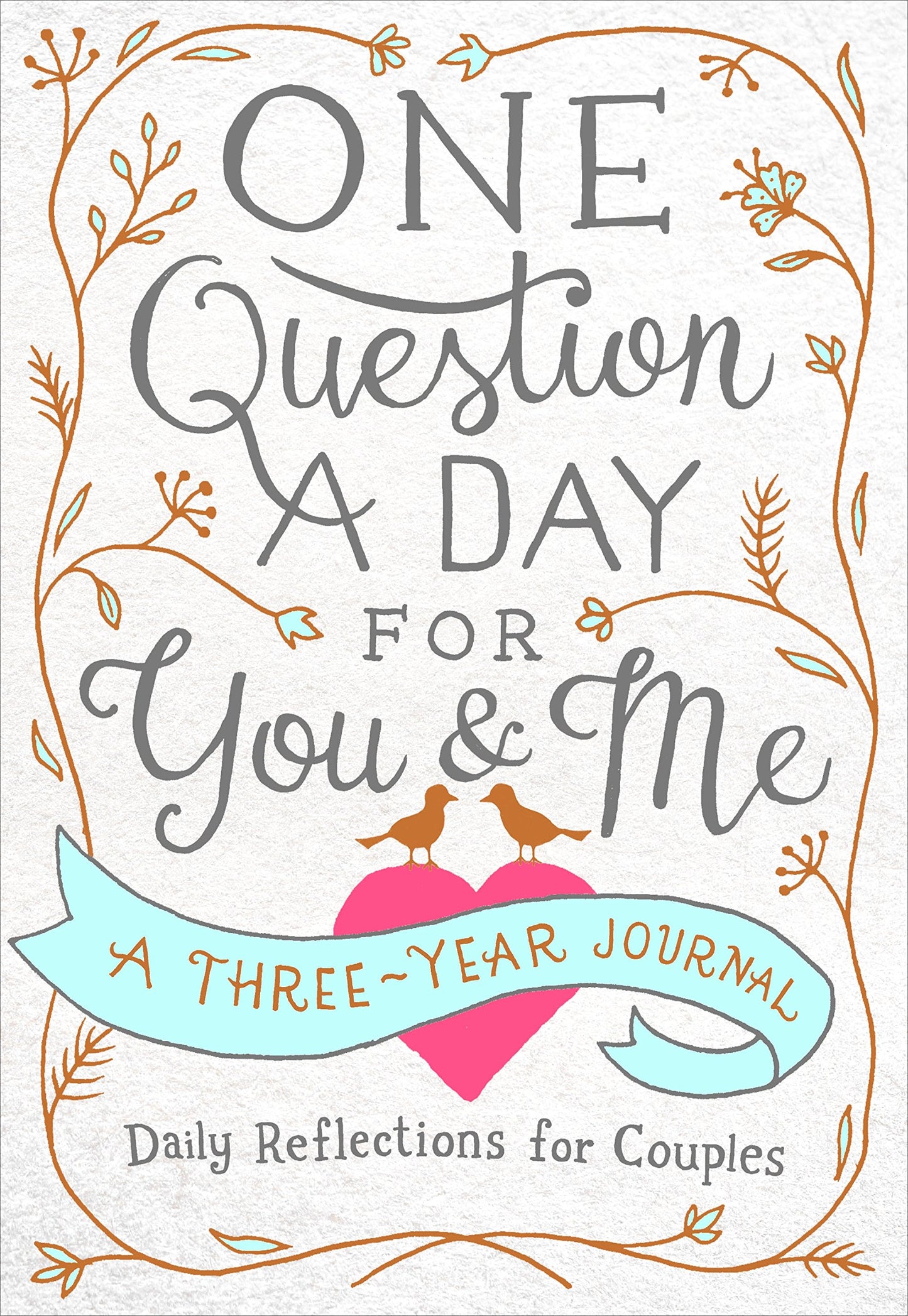 One Question a Day for You & Me: A Three-Year Journal: Daily Reflections for Couples - 2141
