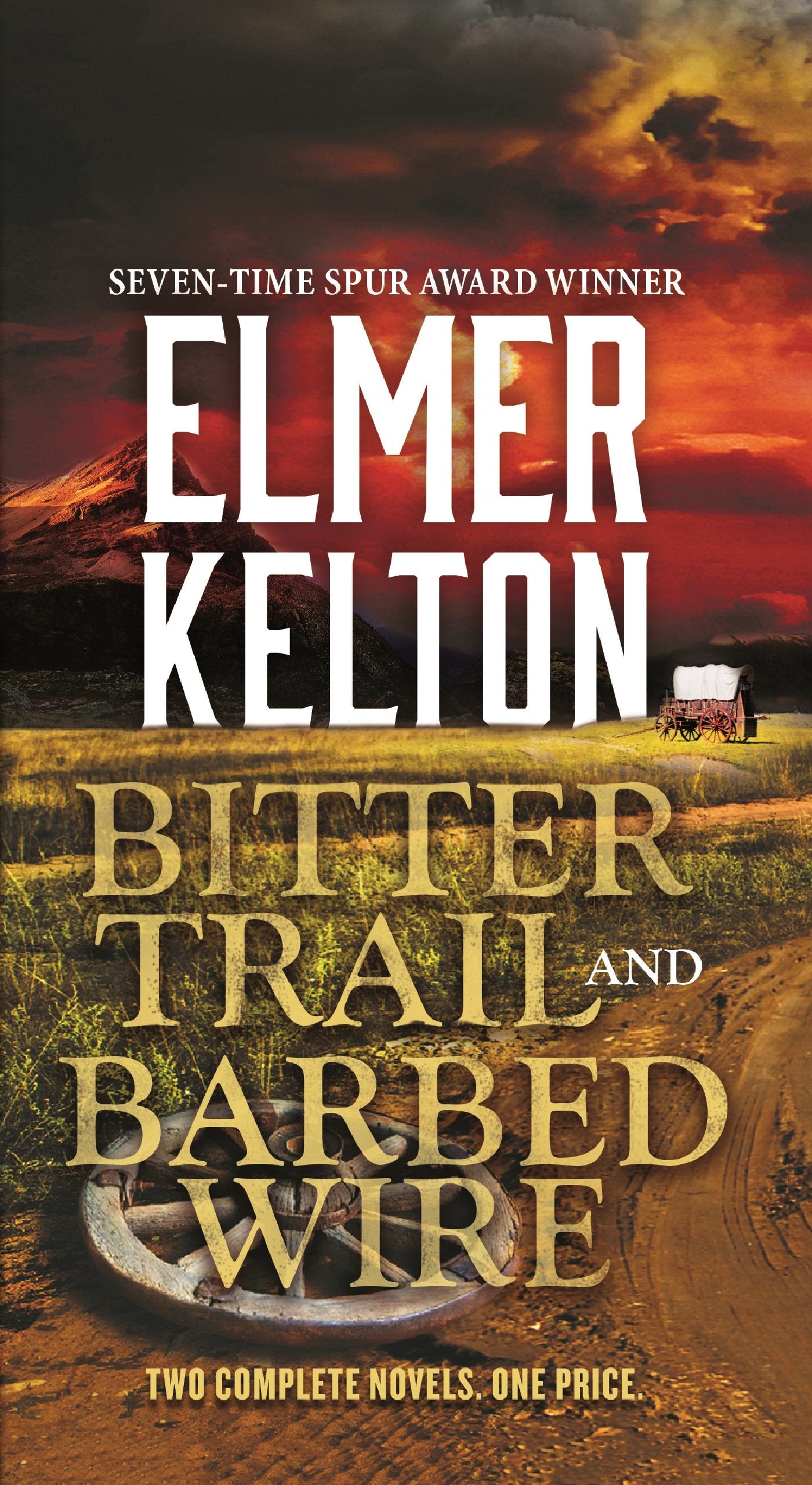 Bitter Trail and Barbed Wire: Two Complete Novels - 7486