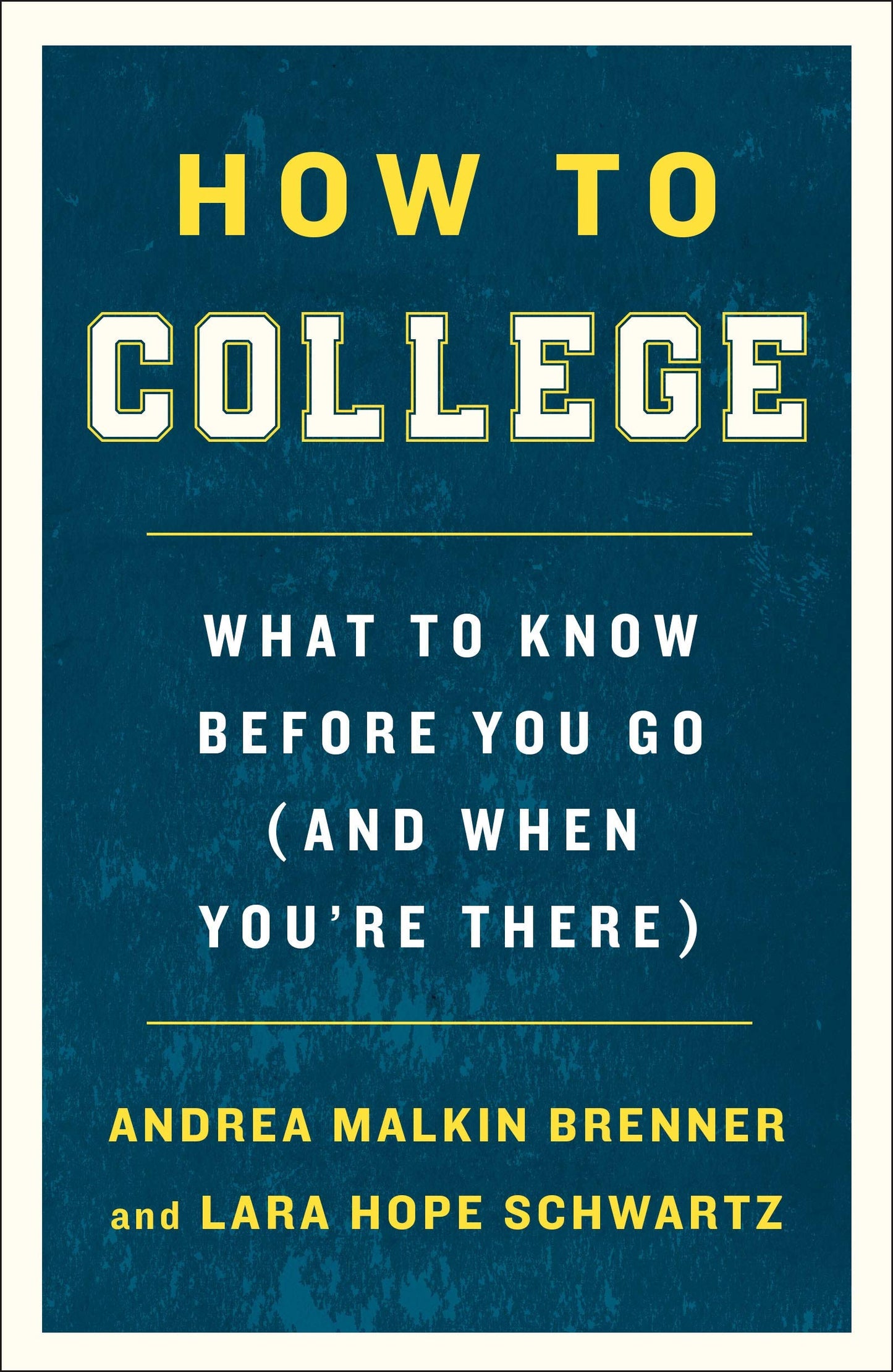 How to College: What to Know Before You Go (and When You're There) - 3654