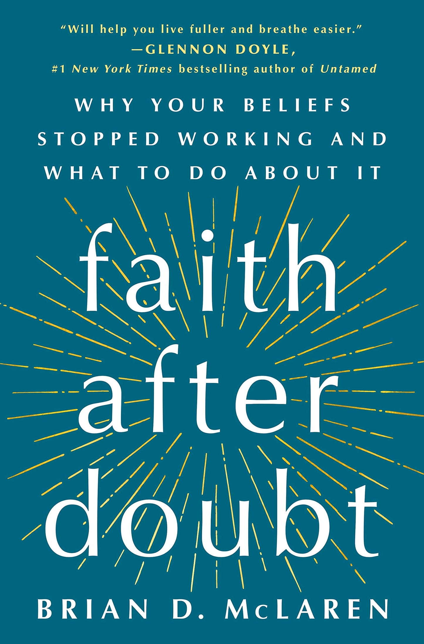 Faith After Doubt: Why Your Beliefs Stopped Working and What to Do About It - 9881