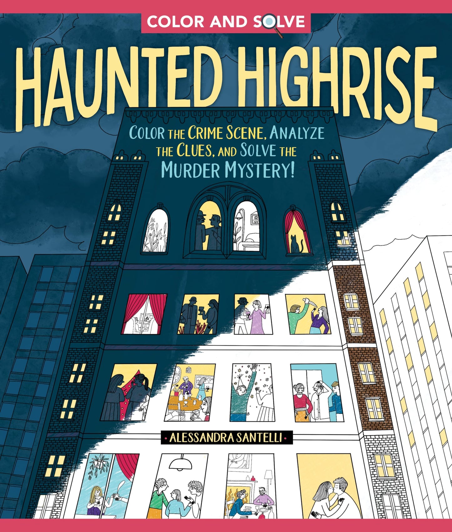 Color and Solve: Haunted Highrise: Color the Crime Scene, Analyze the Clues, and Solve the Murder Mystery!