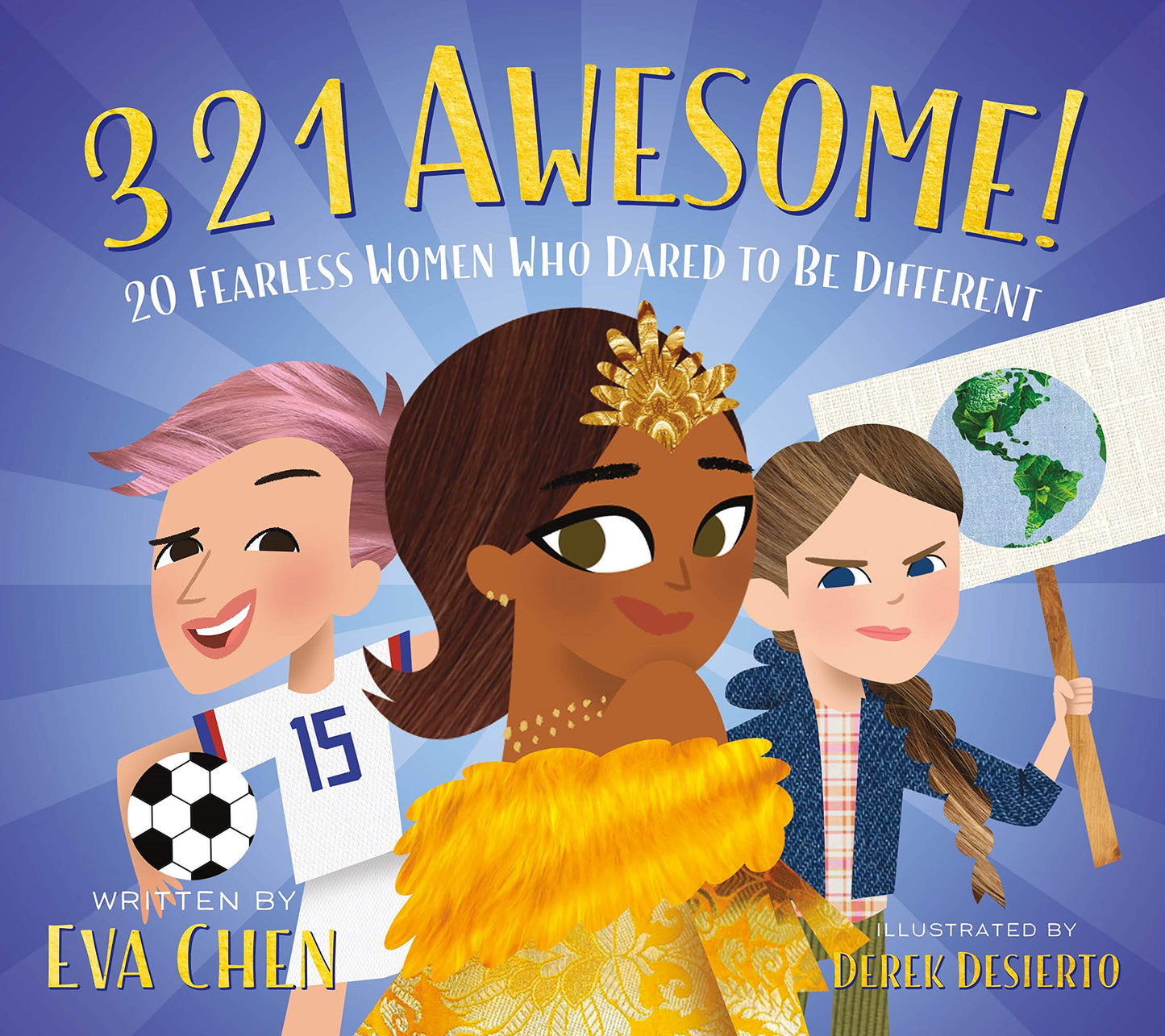3 2 1 Awesome!: 20 Fearless Women Who Dared to Be Different - 8378
