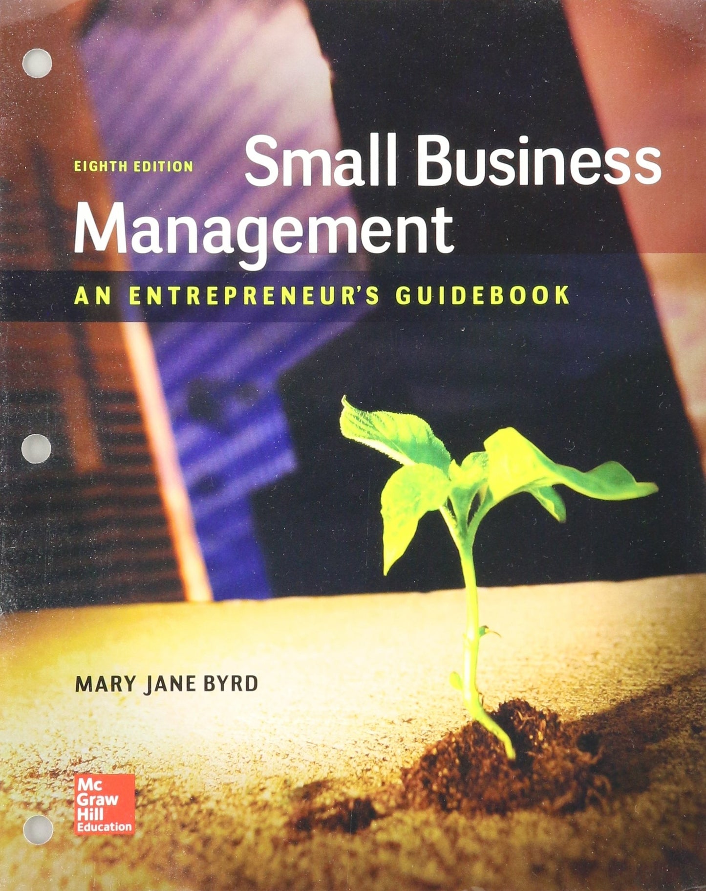Loose Leaf SMALL BUSINESS MANAGEMENT: AN ENTREPRENEURS GUIDEBK - 2780