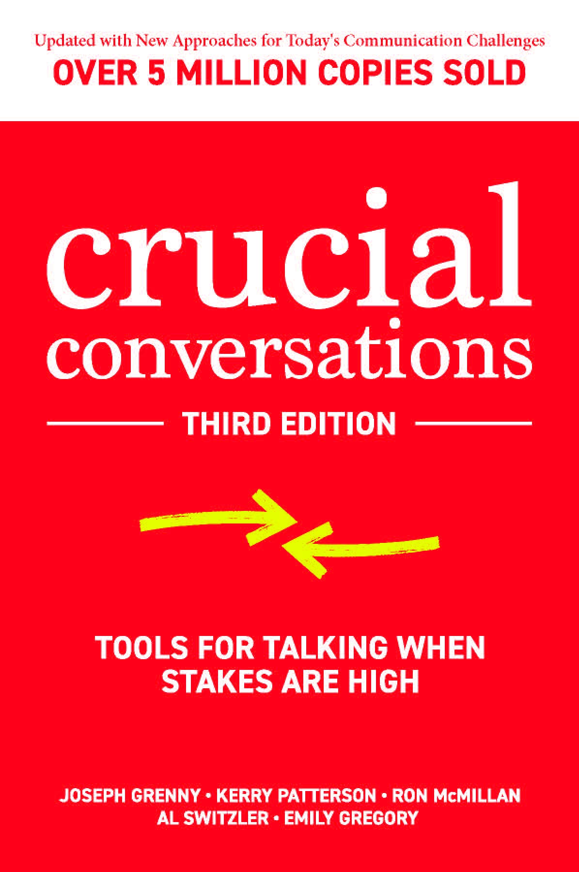 Crucial Conversations: Tools for Talking When Stakes are High, Third Edition - 9466