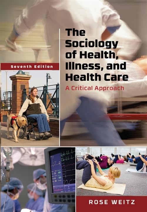 The Sociology of Health, Illness, and Health Care: A Critical Approach