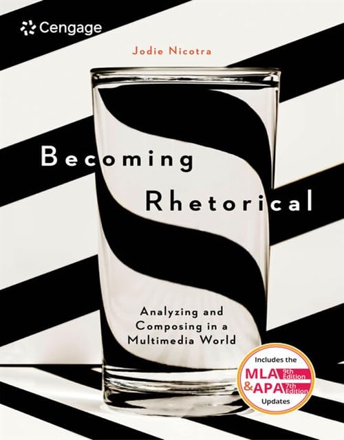 Becoming Rhetorical: Analyzing and Composing in a Multimedia World (w/ MLA9E & APA7E Updates) - 1721