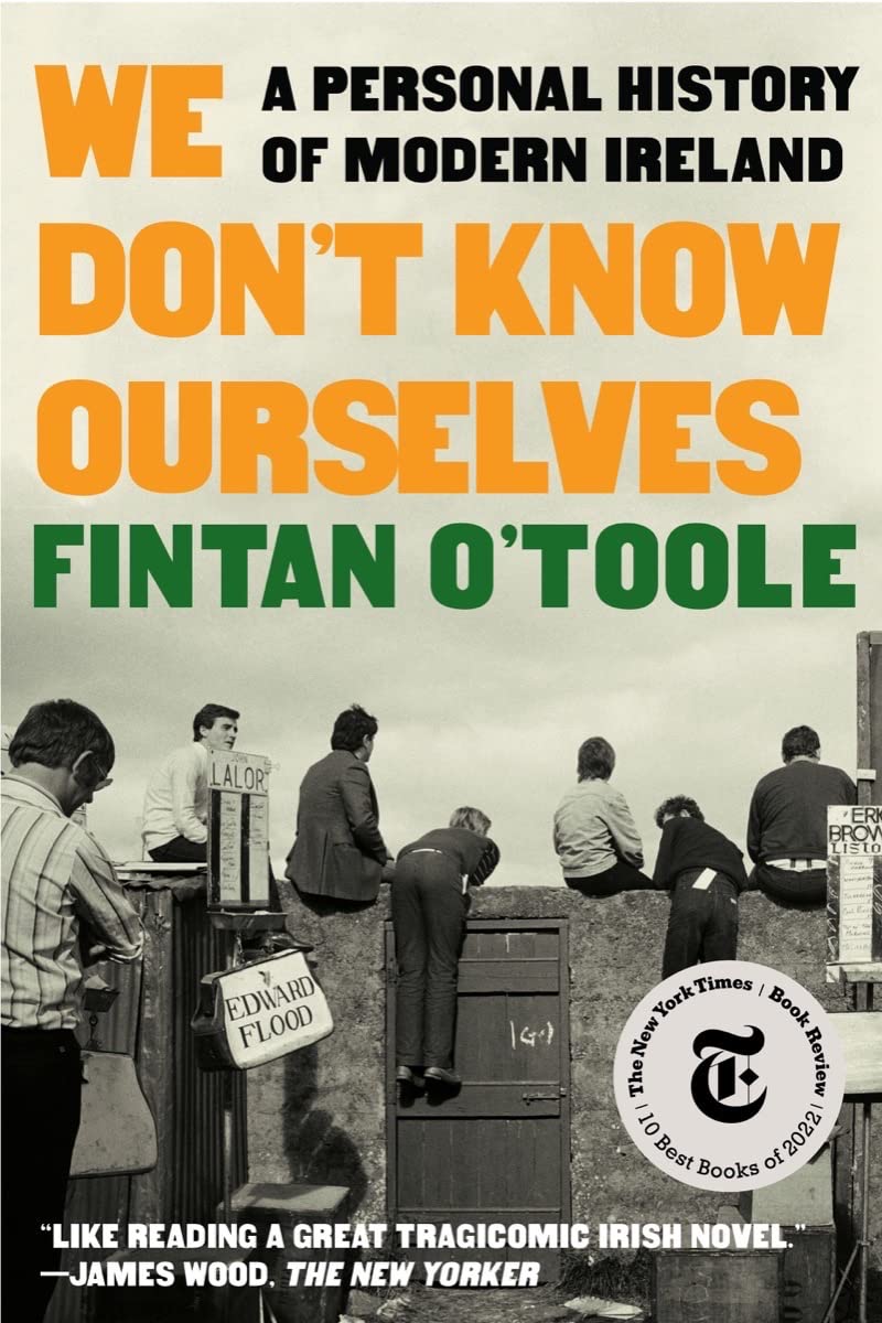 We Don't Know Ourselves: A Personal History of Modern Ireland - 7005