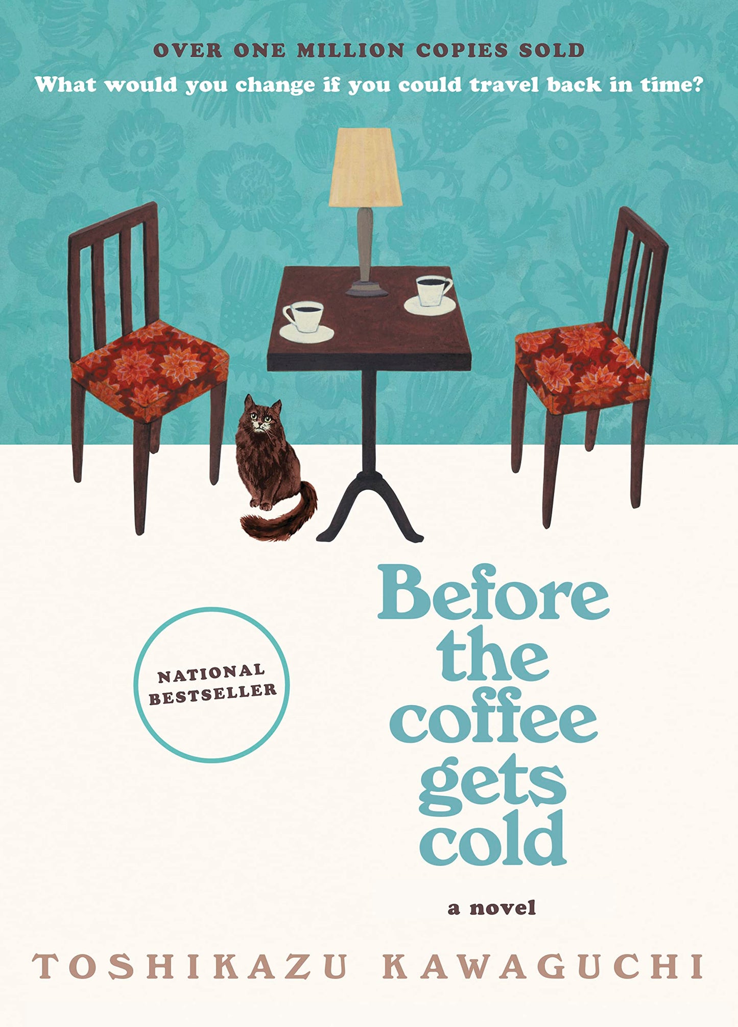Before the Coffee Gets Cold: A Heartwarming Novel of Time Travel, Magical Realism and the Power of Healing (Before the Coffee Gets Cold Series, 1)