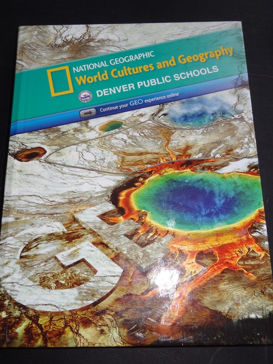 National Geographic World Cultures and Geography Denver Public Schools