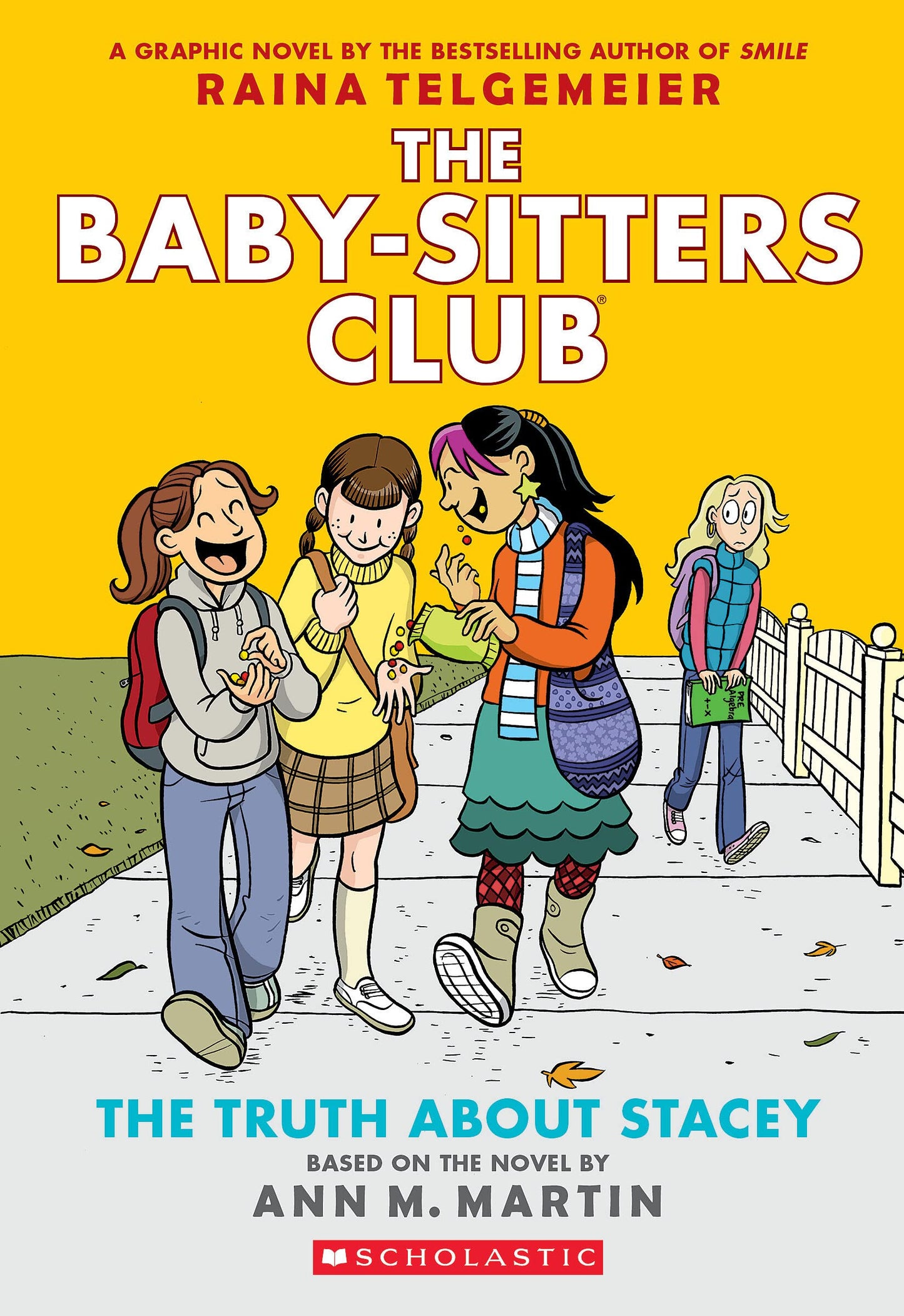 The Truth About Stacey: A Graphic Novel (The Baby-Sitters Club #2) (The Baby-Sitters Club Graphix) - 5200