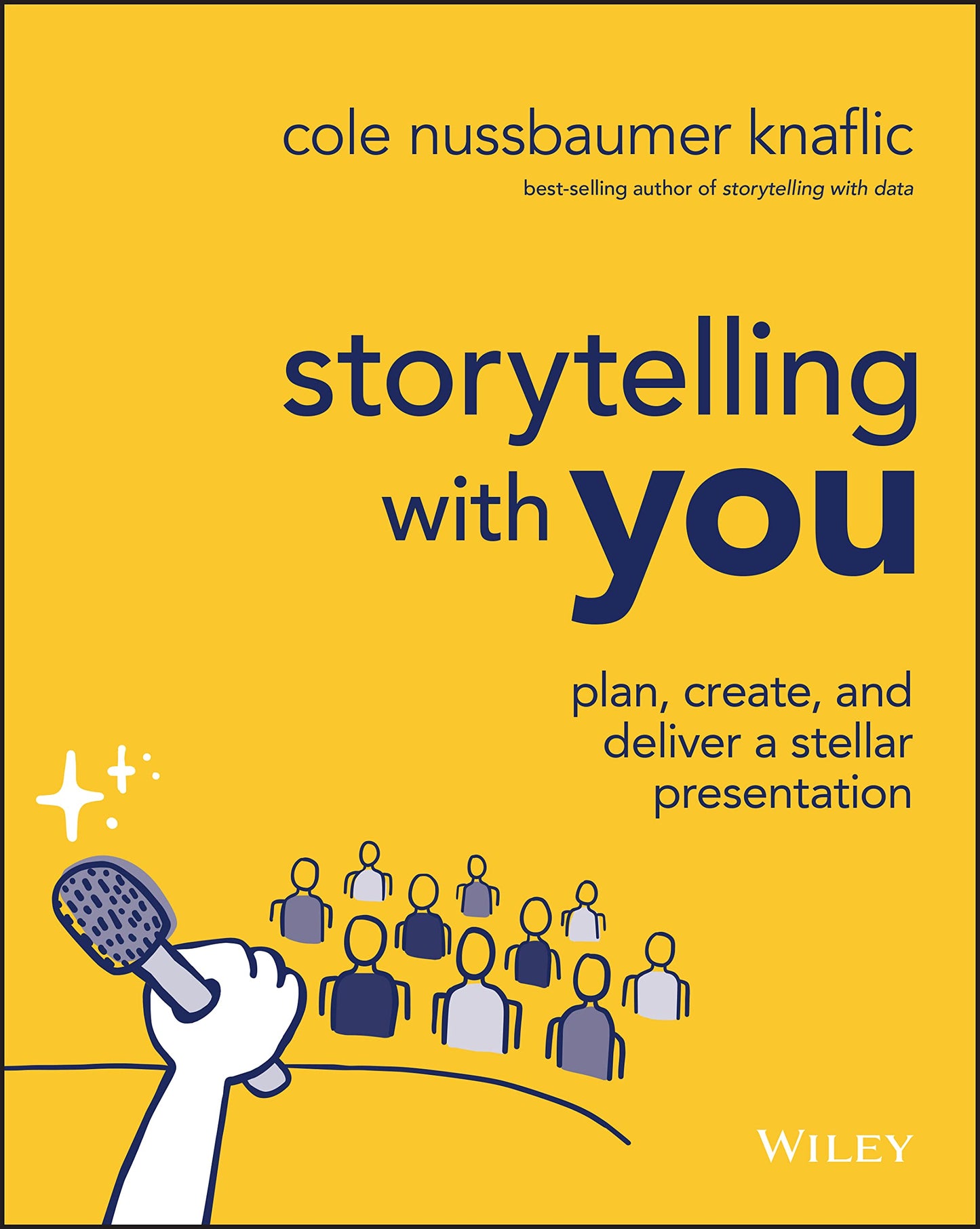 Storytelling with You: Plan, Create, and Deliver a Stellar Presentation - 2233