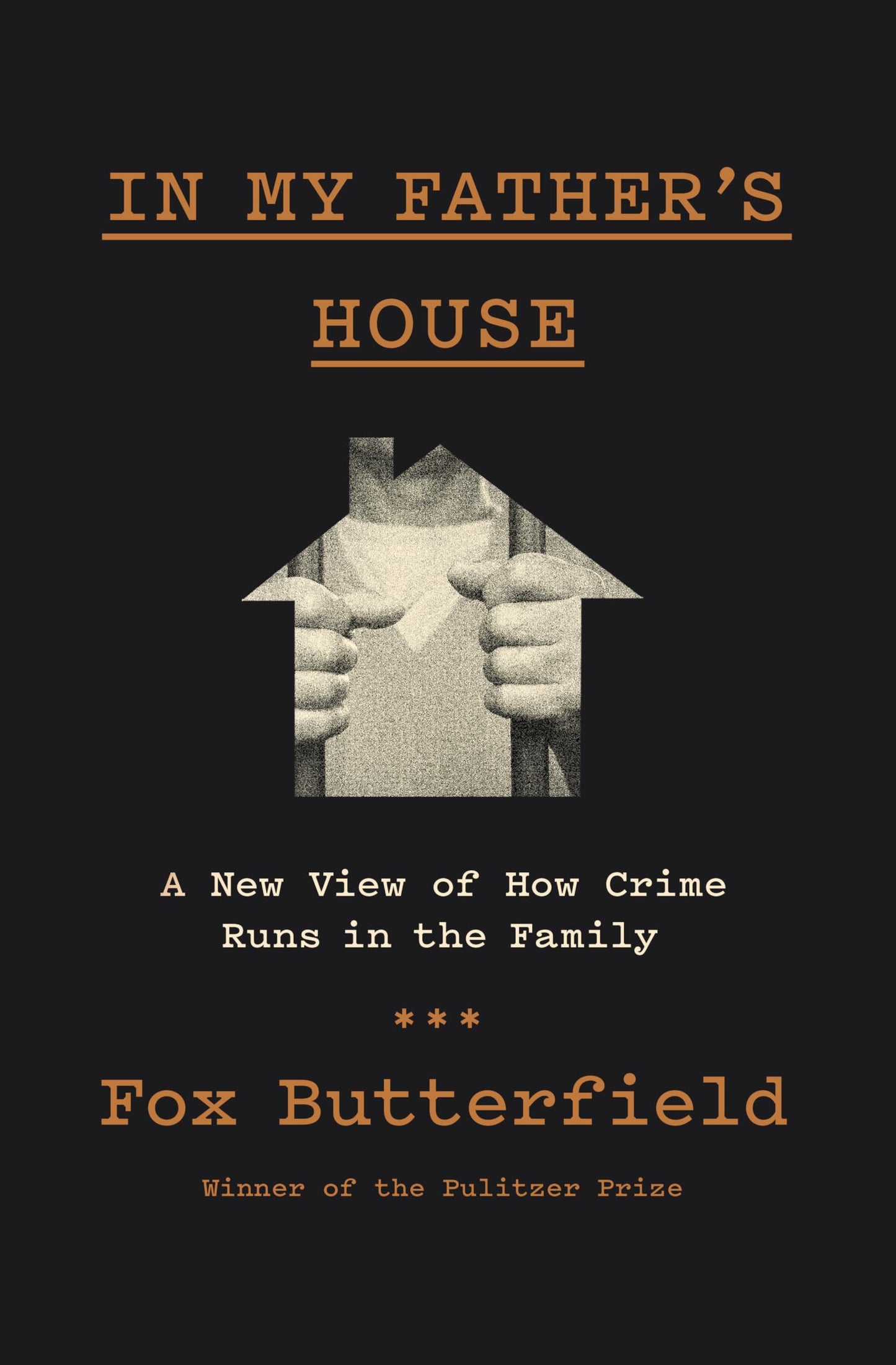 In My Father's House: A New View of How Crime Runs in the Family