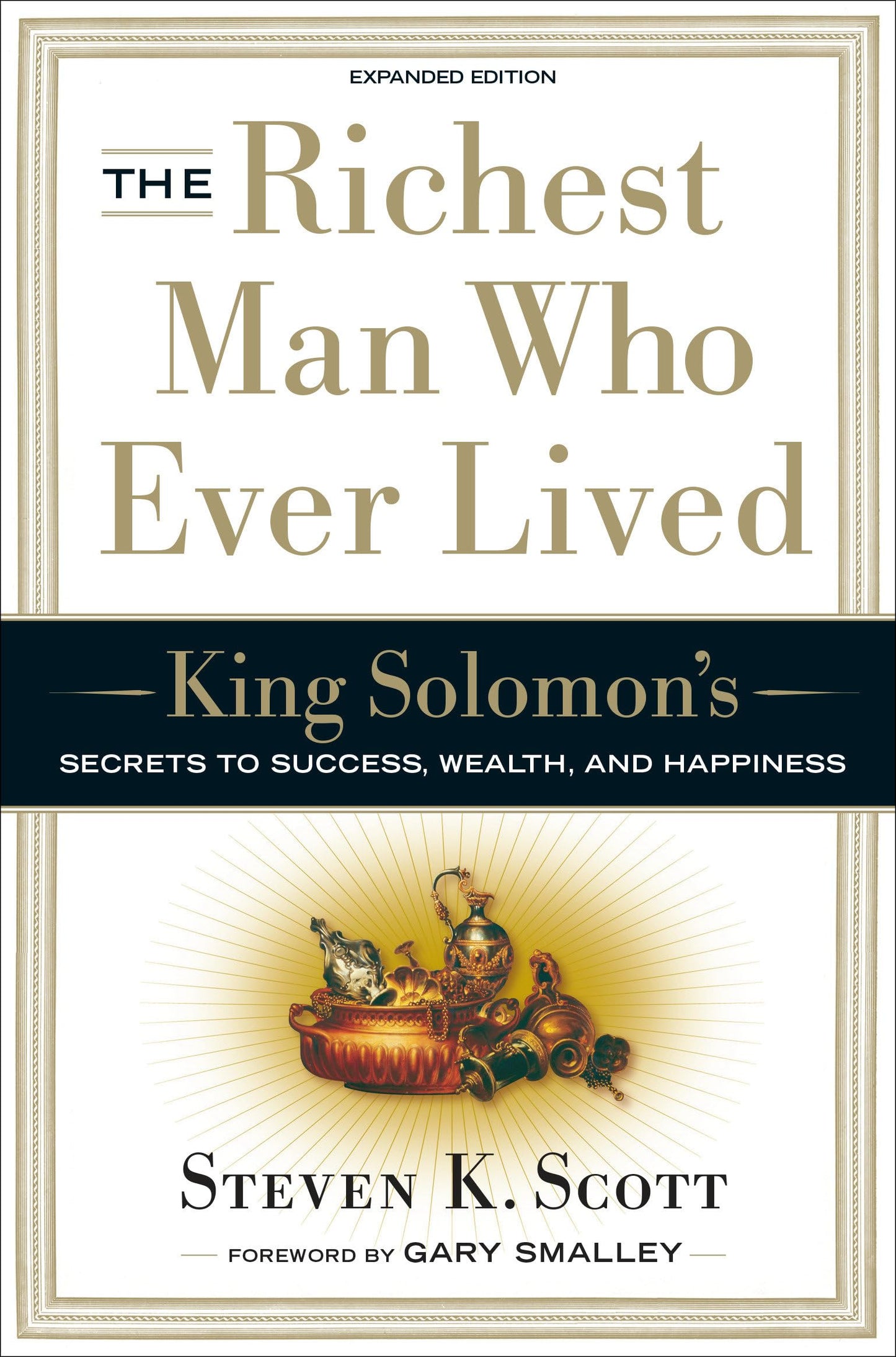 The Richest Man Who Ever Lived: King Solomon's Secrets to Success, Wealth, and Happiness - 367