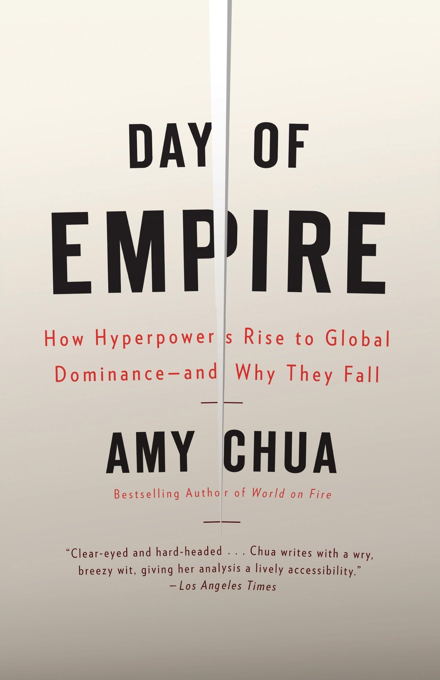 Day of Empire: How Hyperpowers Rise to Global Dominance--and Why They Fall - 7198