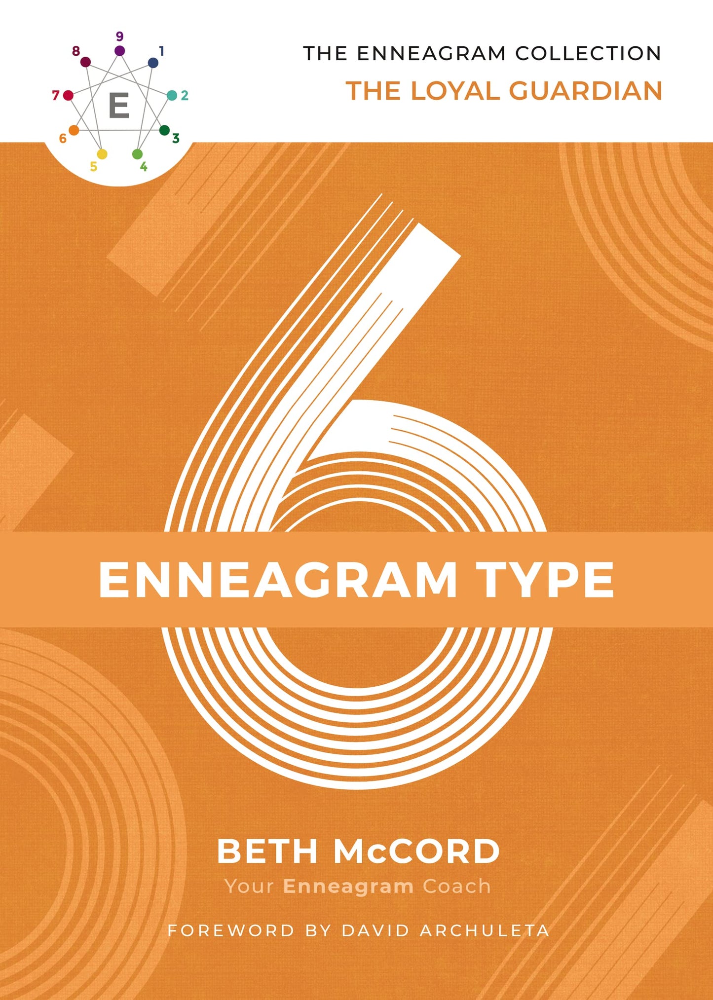 The Enneagram Type 6: The Loyal Guardian (The Enneagram Collection) - 9223