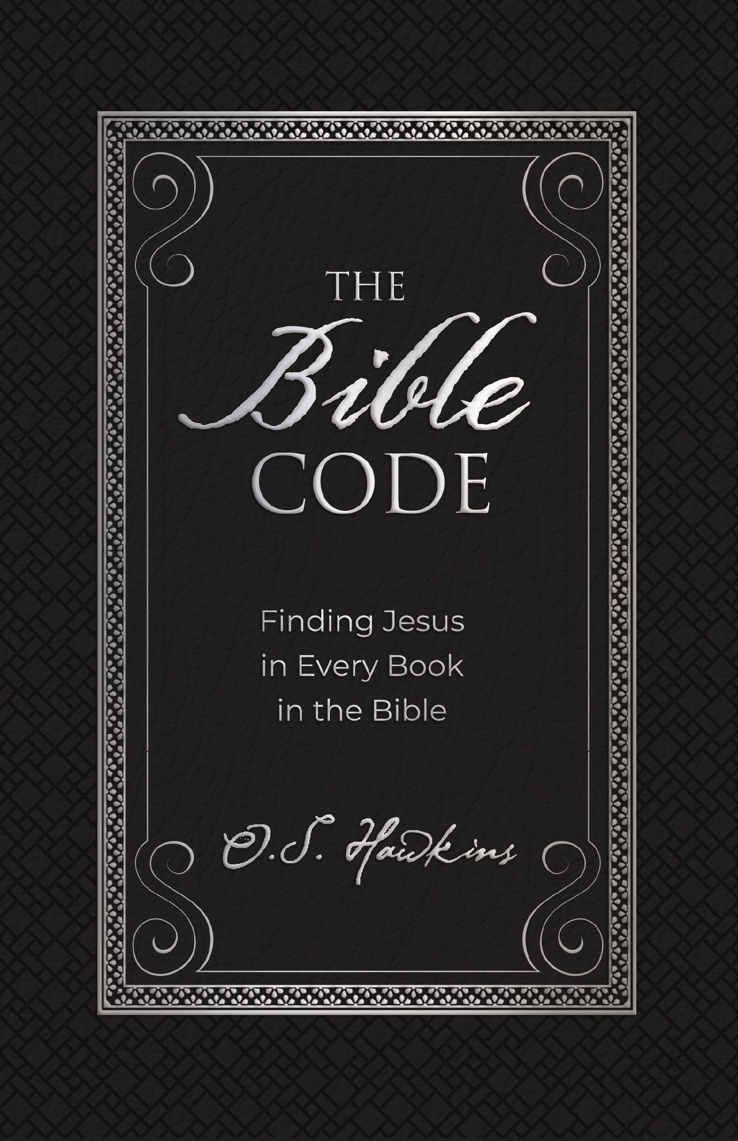The Bible Code: Finding Jesus in Every Book in the Bible (The Code Series) - 1677