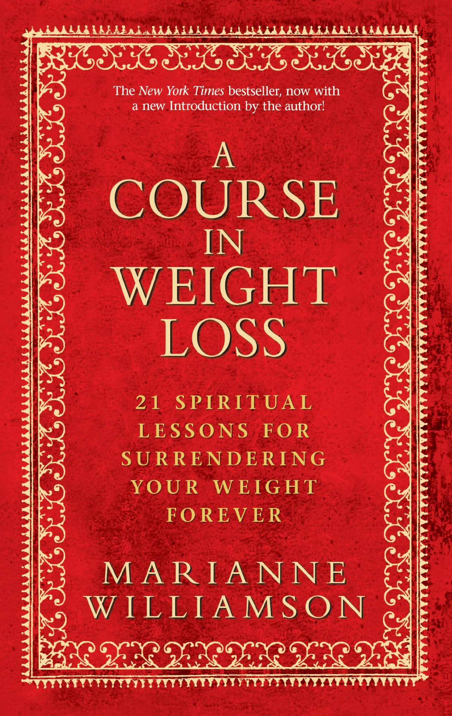 A Course in Weight Loss: 21 Spiritual Lessons for Surrendering Your Weight Forever - 7755