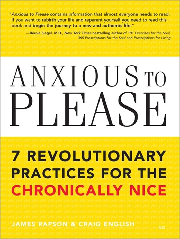 Anxious to Please: 7 Revolutionary Practices for the Chronically Nice (Learn How to Set Boundaries for a Happier, More Peaceful Life with Less Stress and Anxiety) - 3453