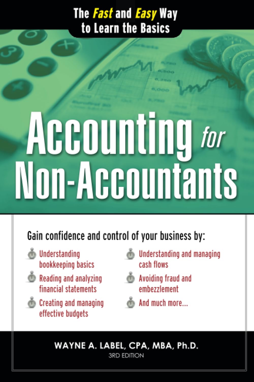 Accounting for Non-Accountants: Financial Accounting Made Simple for Beginners (Basics for Entrepreneurs and Small Business Owners) (Quick Start Your Business) - 4767