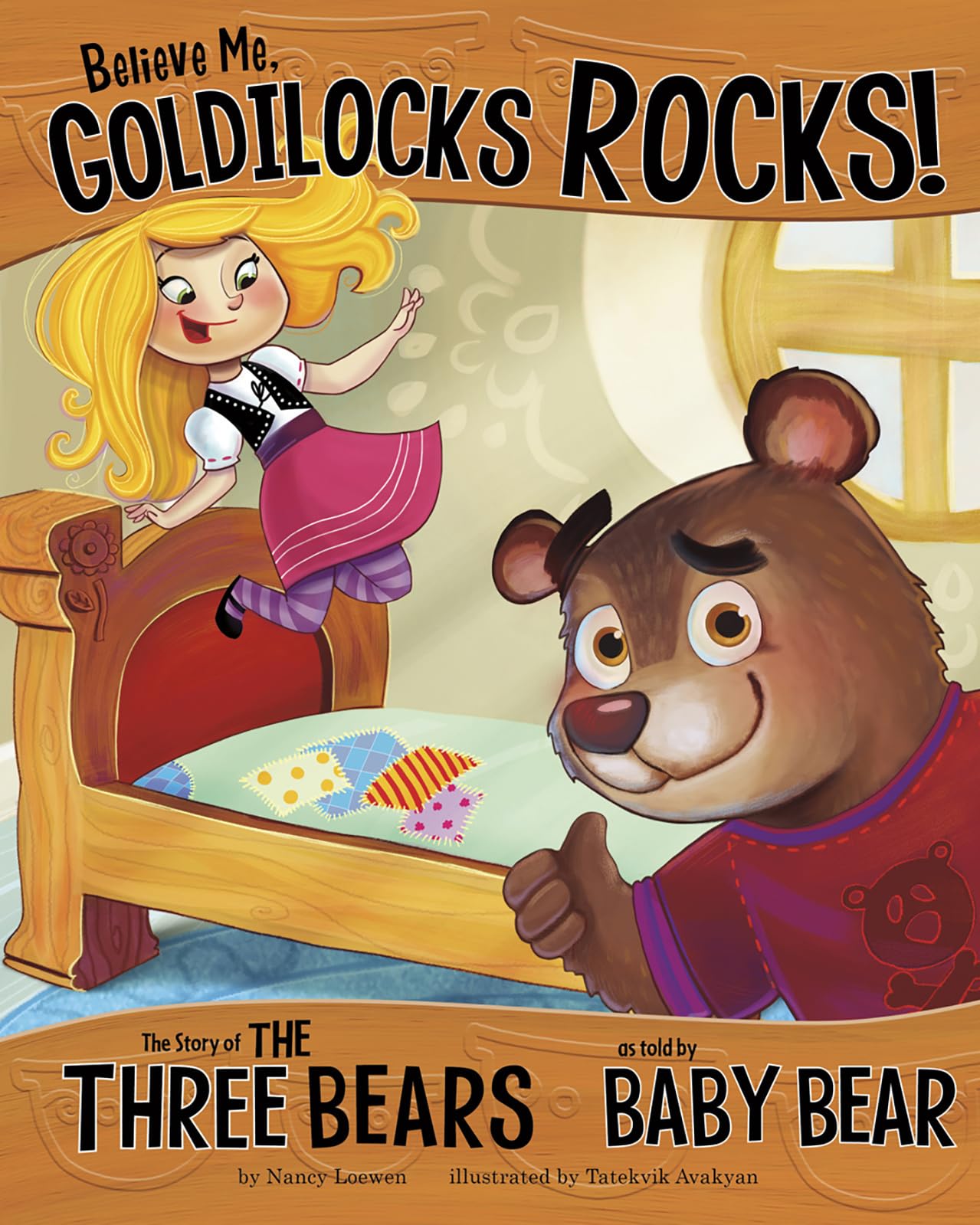 Believe Me, Goldilocks Rocks!: The Story of the Three Bears as Told by Baby Bear (The Other Side of the Story) - 717