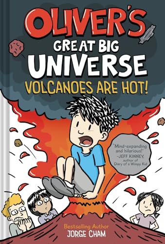 Oliver's Great Big Universe #2: Volcanoes Are Hot!: A Novel