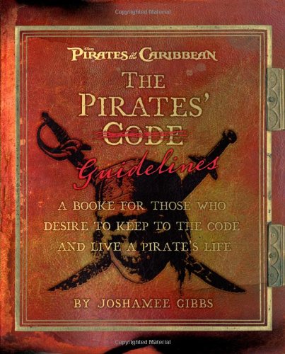 The Pirate Guidelines: A Book for Those Who Desire to Keep to the Code and Live a Pirate's Life