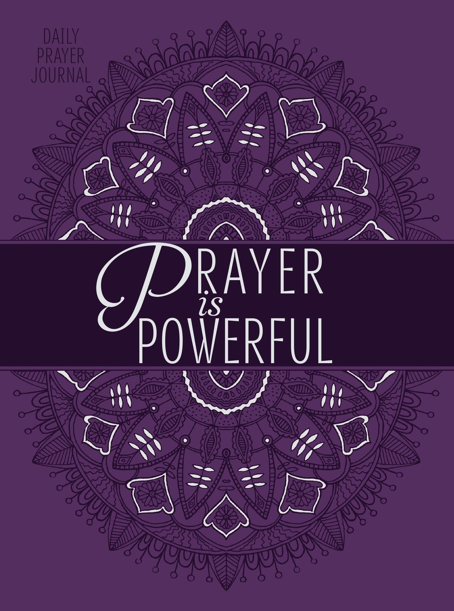 Prayer Is Powerful: Prayer Journal (Promises for Life)