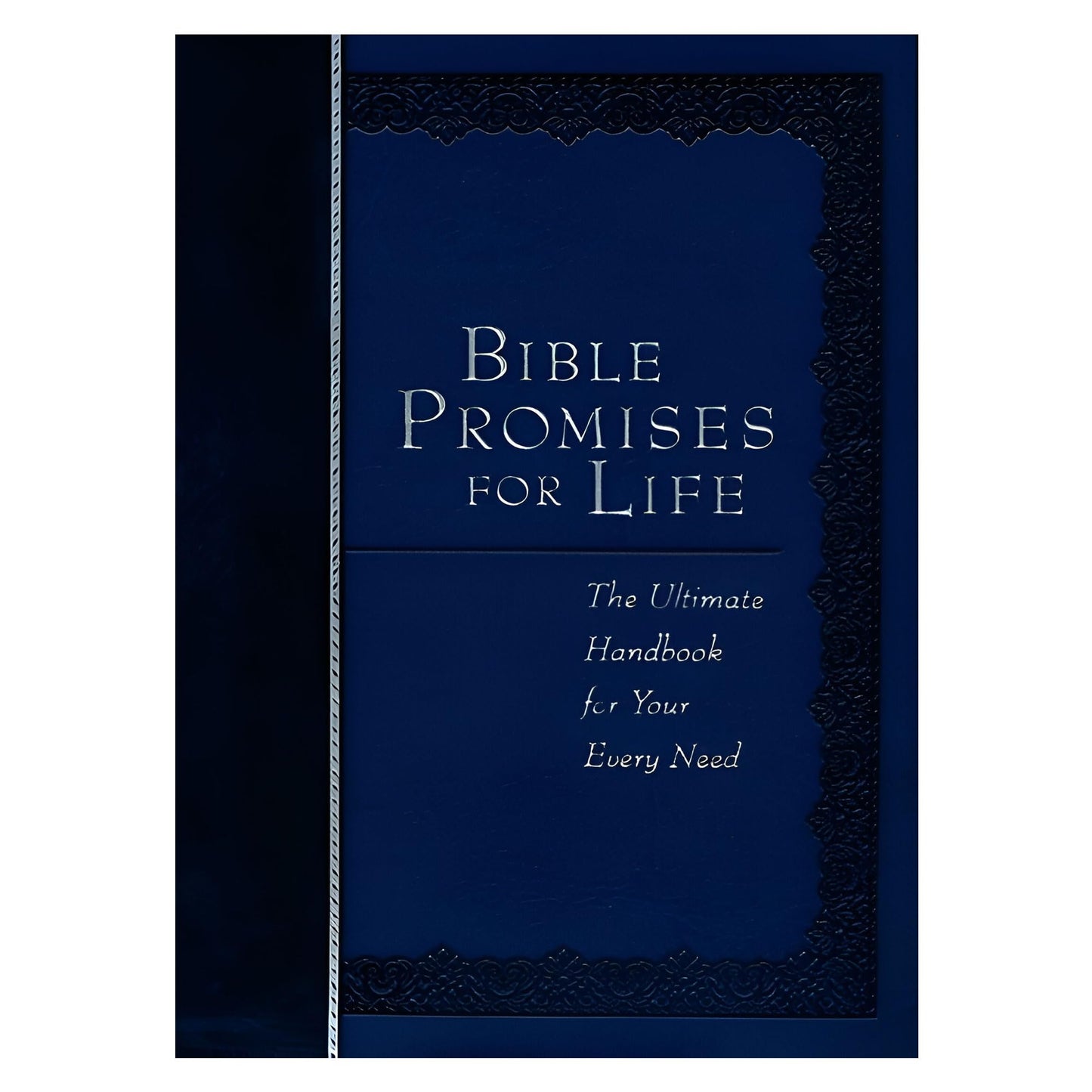 Bible Promises for Life: The Ultimate Handbook for Your Every Need