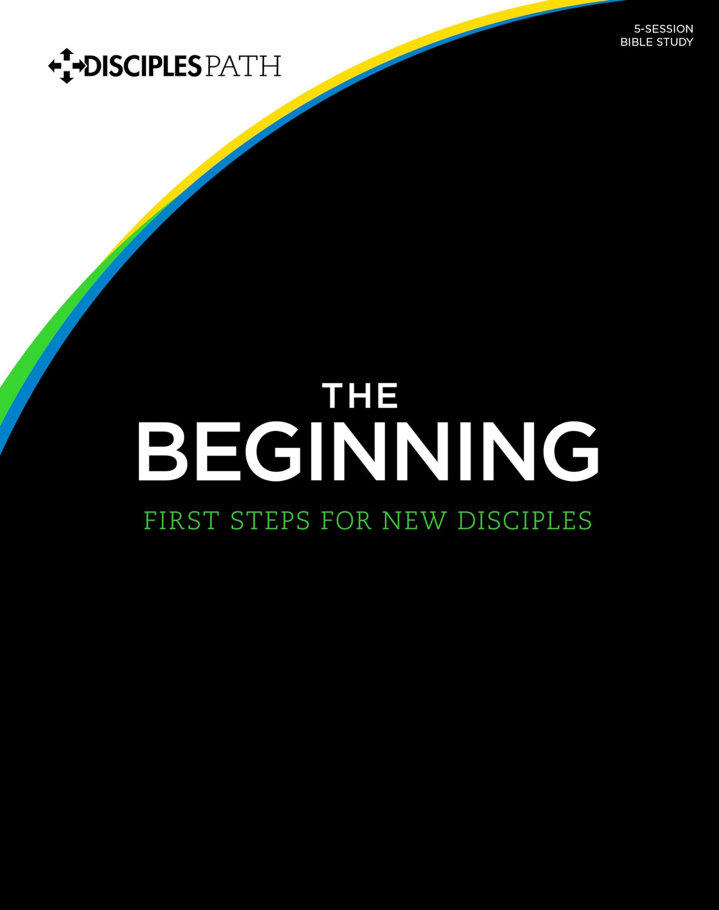 Disciple's Path #1: The Beginning: First Steps for New Disciples (Member Book) - 7141