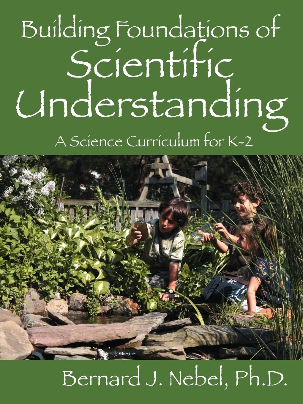 Building Foundations of Scientific Understanding: A Science Curriculum for K-2 - 1760