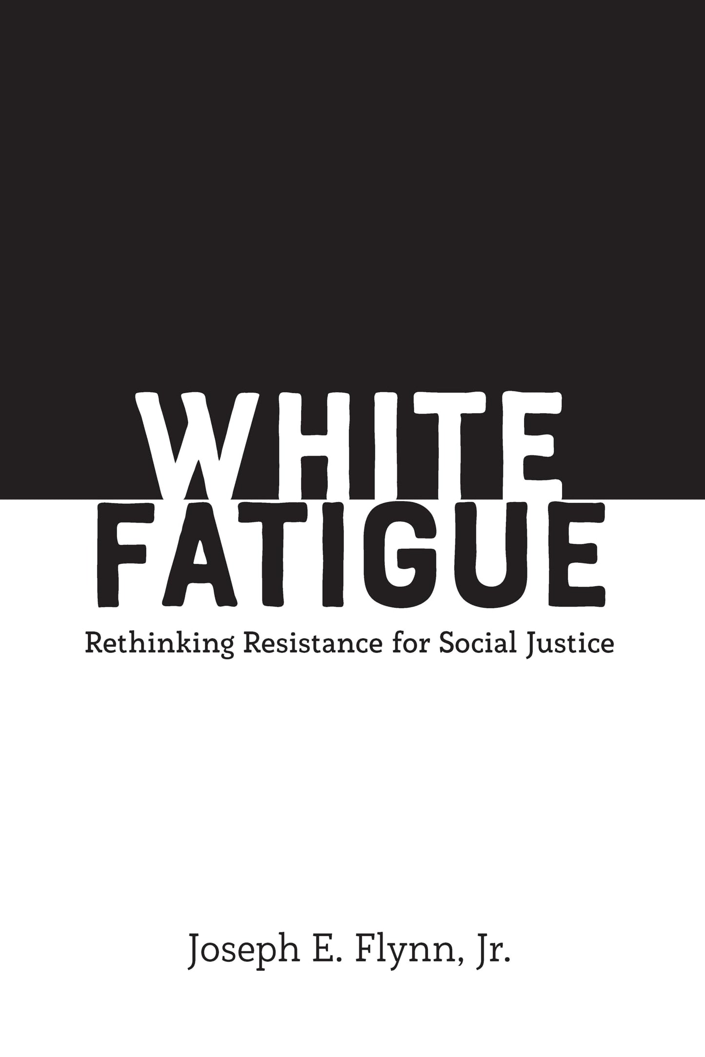 White Fatigue (Social Justice Across Contexts in Education)