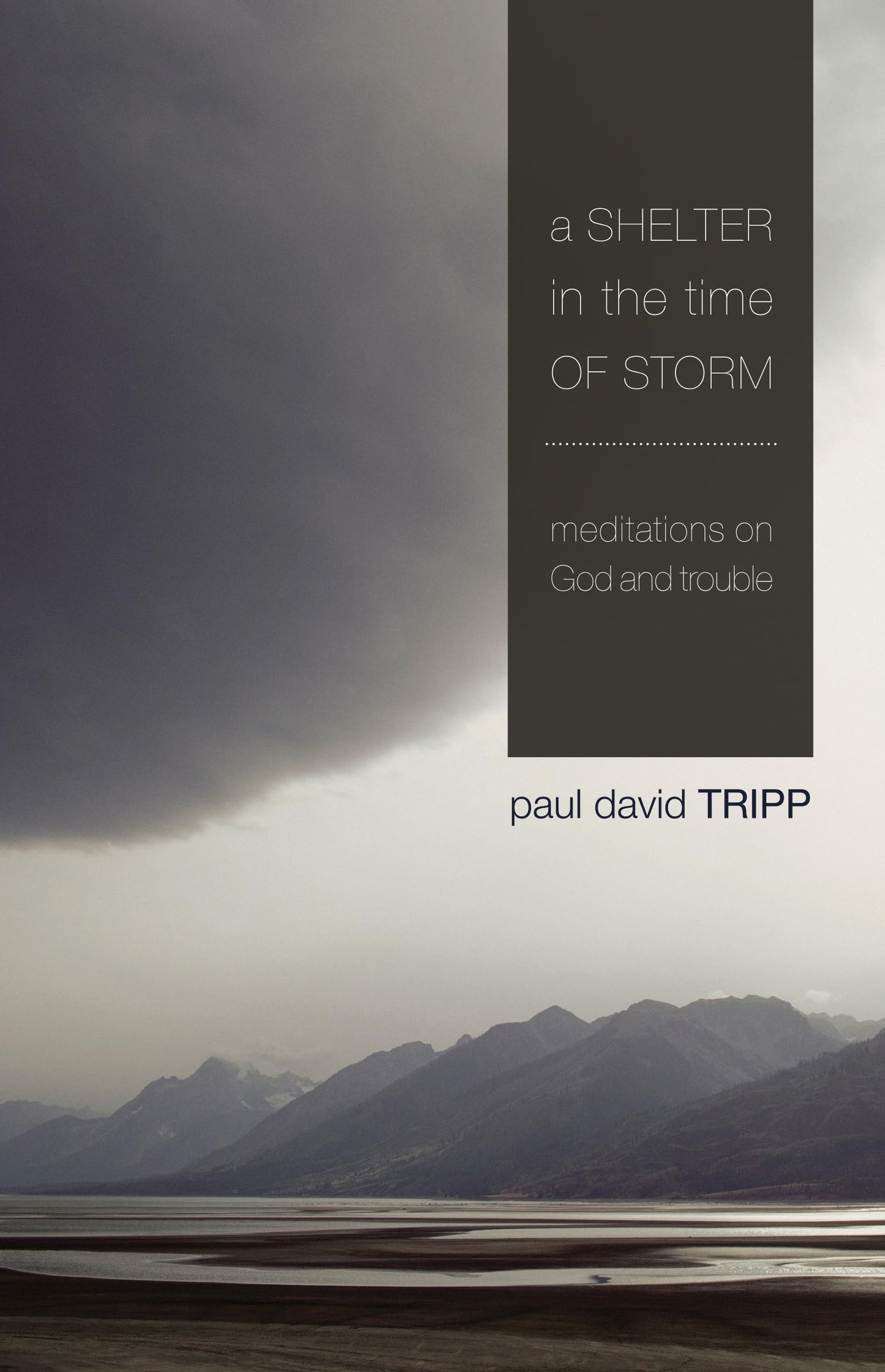 A Shelter in the Time of Storm: Meditations on God and Trouble - 1422