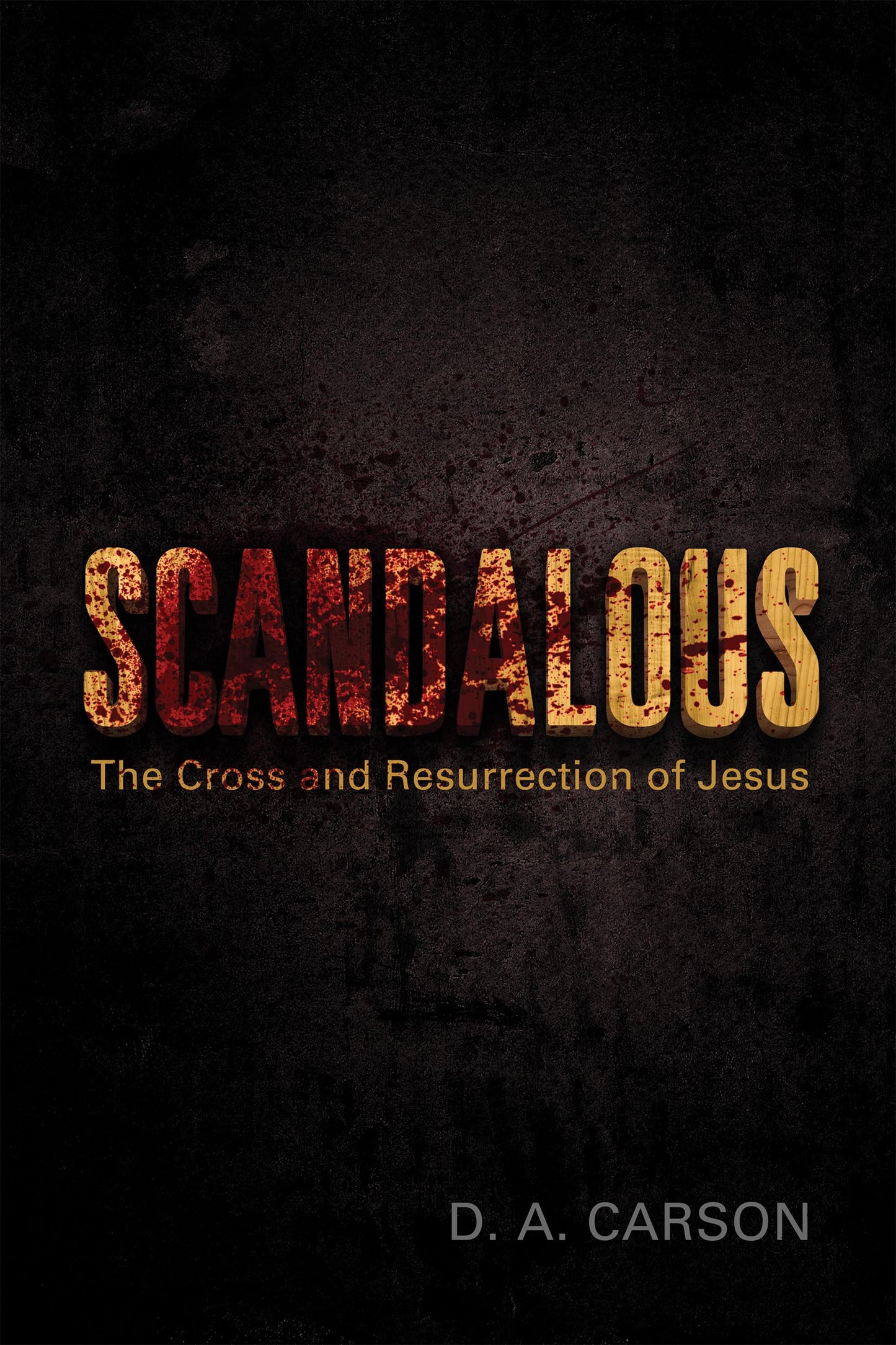 Scandalous: The Cross and Resurrection of Jesus - 7146