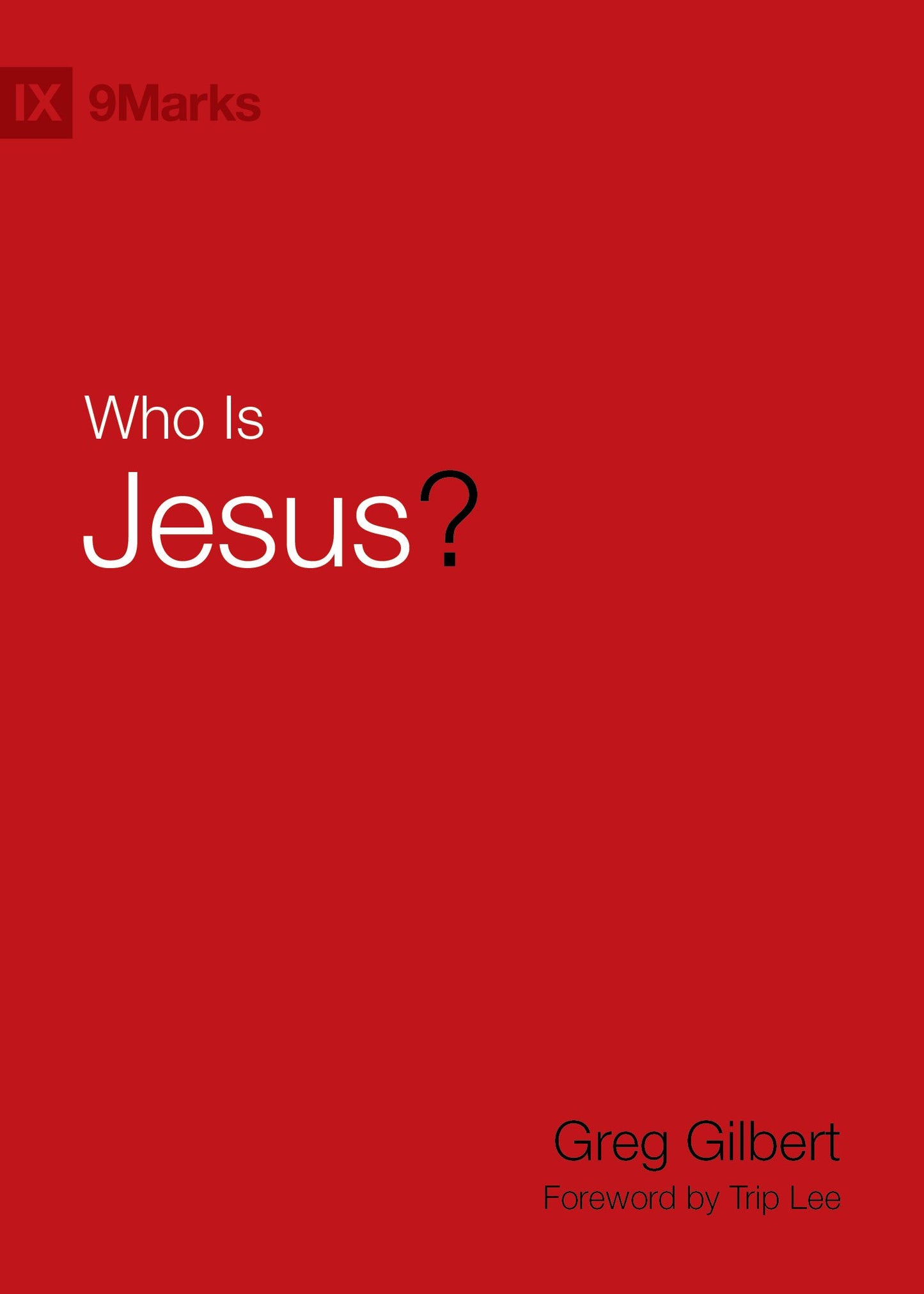 Who Is Jesus? (9Marks) - 3948