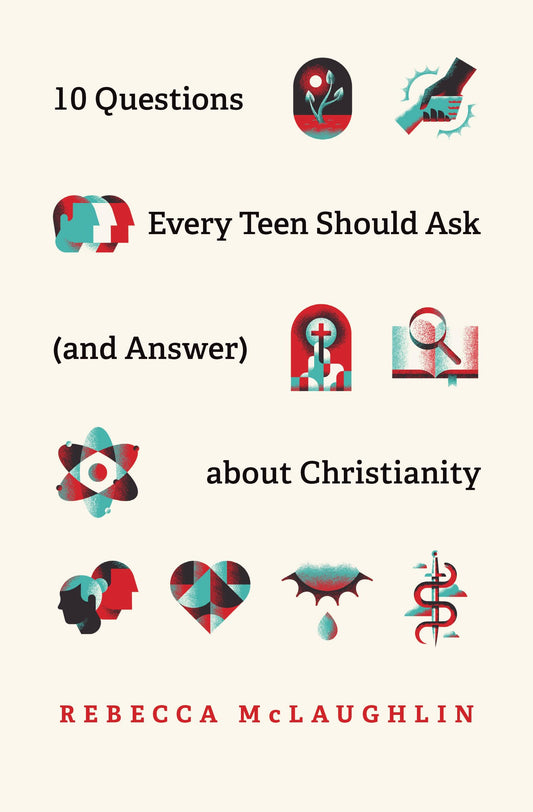 10 Questions Every Teen Should Ask (and Answer) about Christianity - 5502