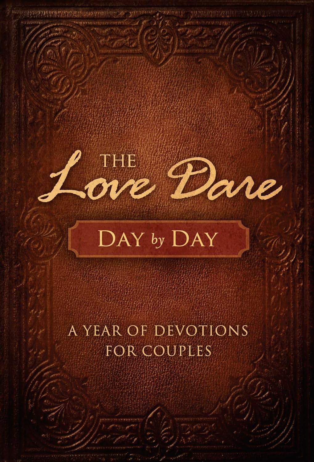 The Love Dare Day by Day: A Year of Devotions for Couples - 1225