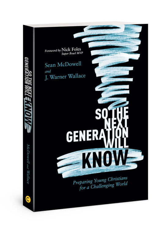 So the Next Generation Will Know: Preparing Young Christians for a Challenging World - 801