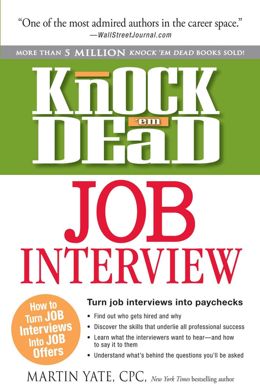 Knock 'em Dead Job Interview: How to Turn Job Interviews Into Job Offers (Knock 'em Dead Career Book Series) - 5915