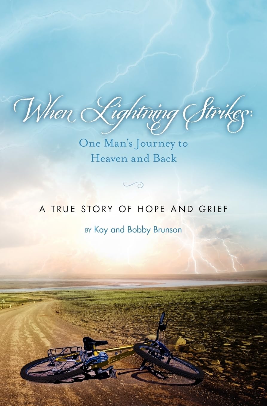 When Lightning Strikes: One Man's Journey to Heaven and Back: A True Story of Hope and Grief - 3525