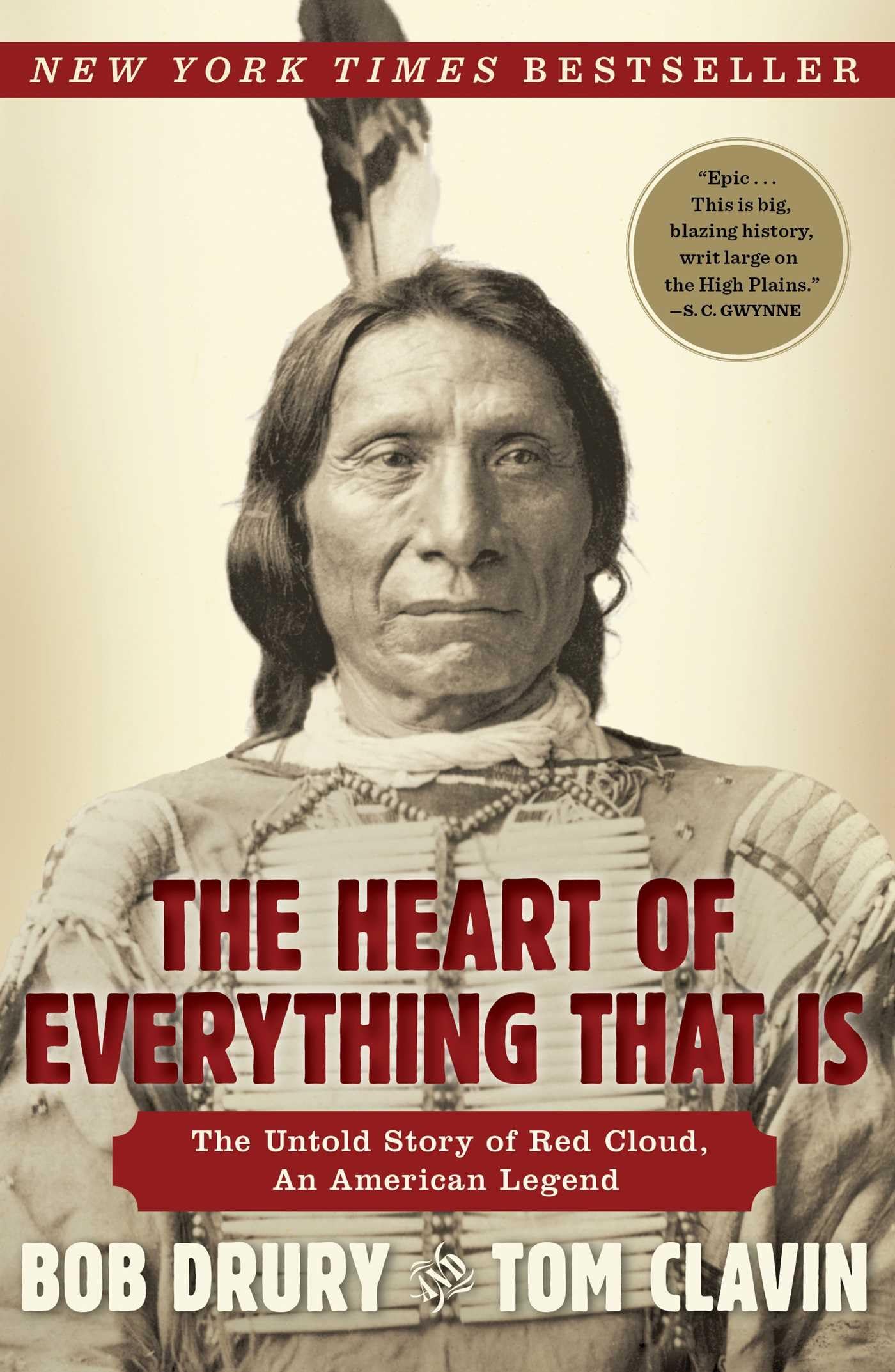The Heart of Everything That Is: The Untold Story of Red Cloud, An American Legend - 4274