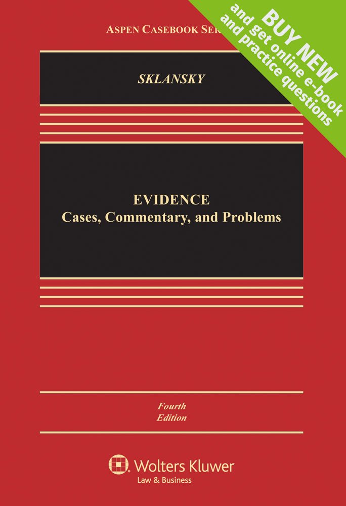 Evidence: Cases, Commentary, and Problems (Aspen Casebook) - 8410