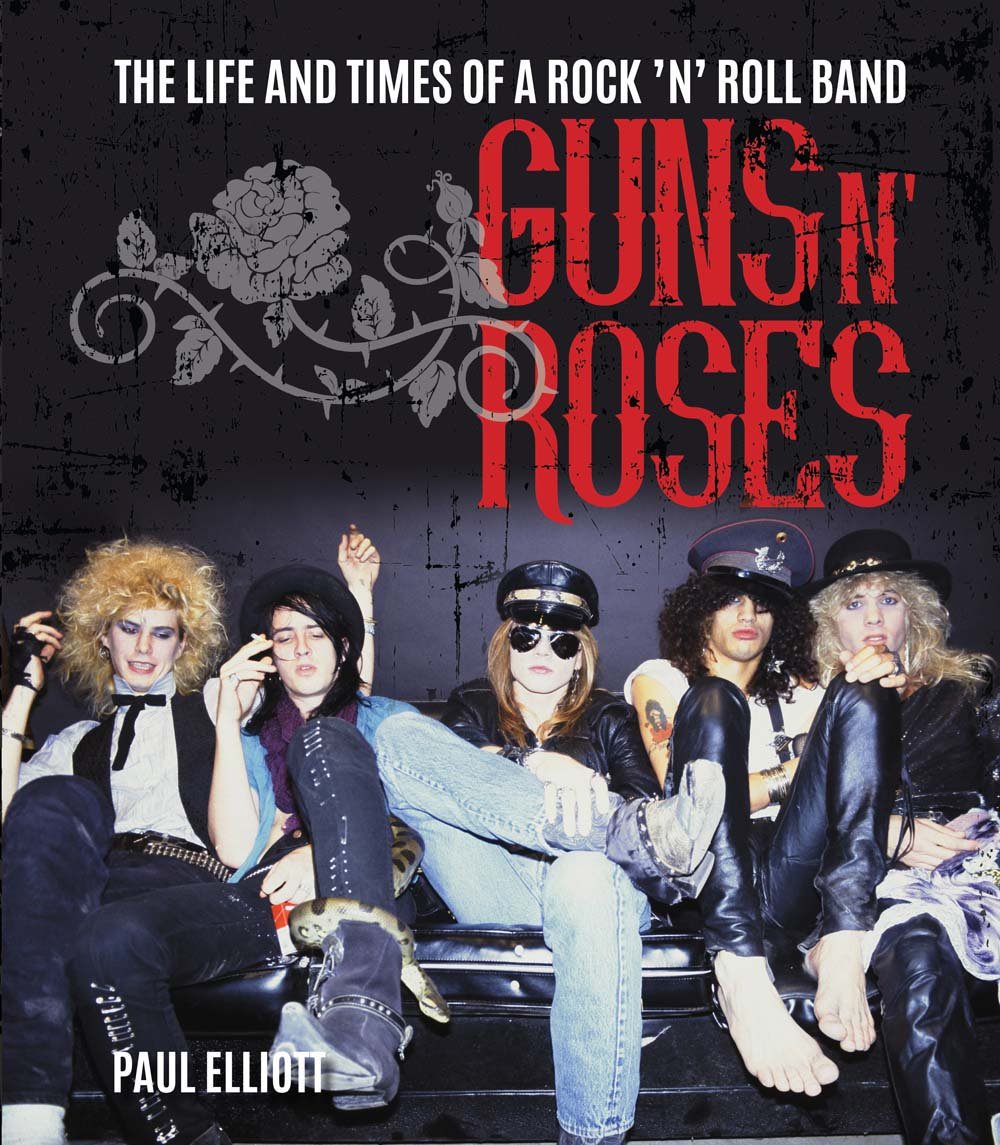 Guns N' Roses: The Life and Times of a Rock ’n’ Roll Band - 7479