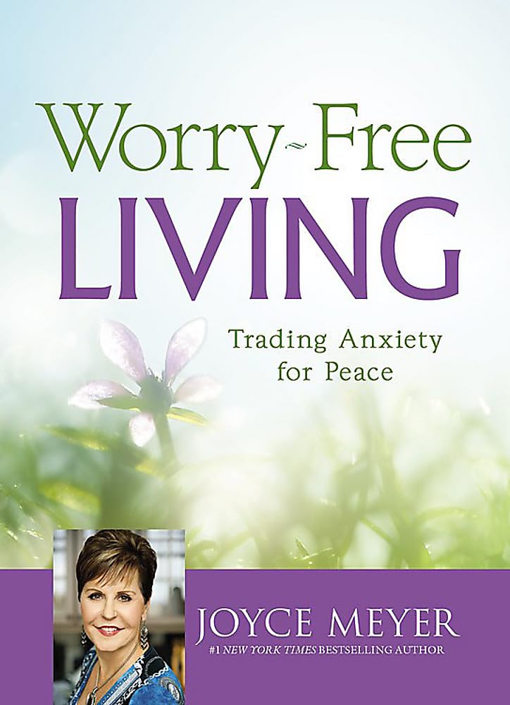 Worry-Free Living: Trading Anxiety for Peace - 1055