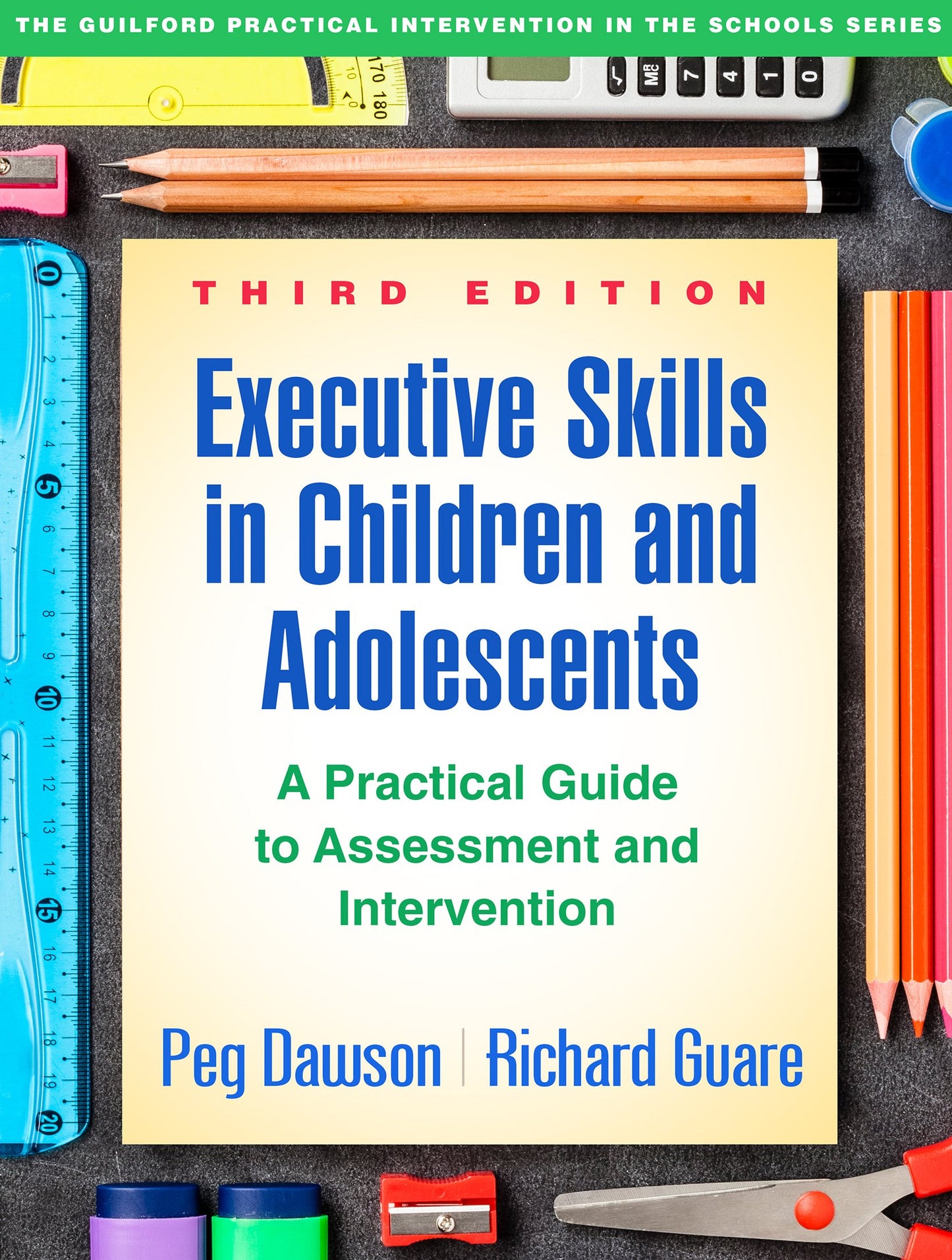 Executive Skills in Children and Adolescents: A Practical Guide to Assessment and Intervention (The Guilford Practical Intervention in the Schools Series) - 1267