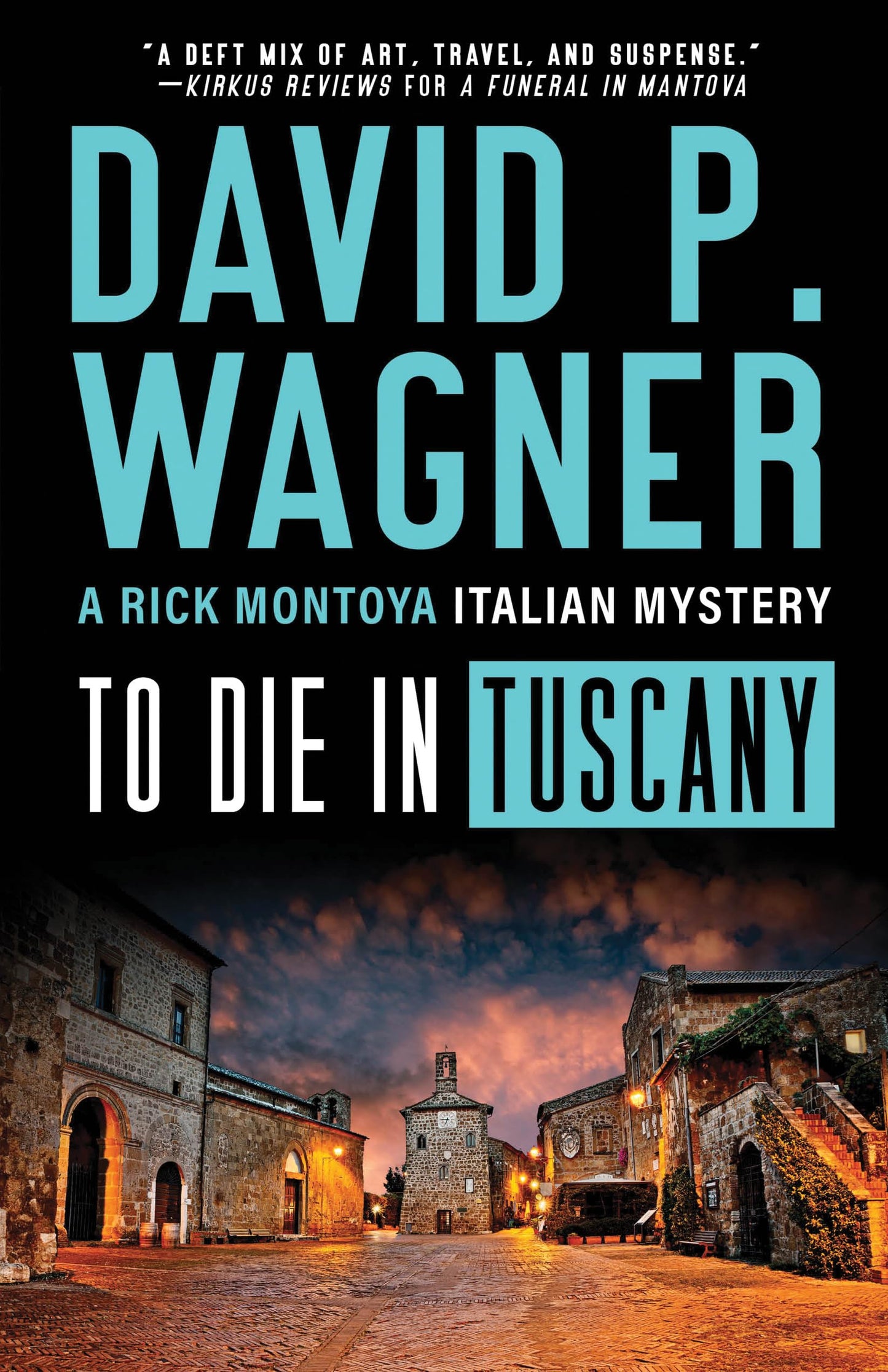 To Die in Tuscany (Rick Montoya Italian Mysteries, 7)