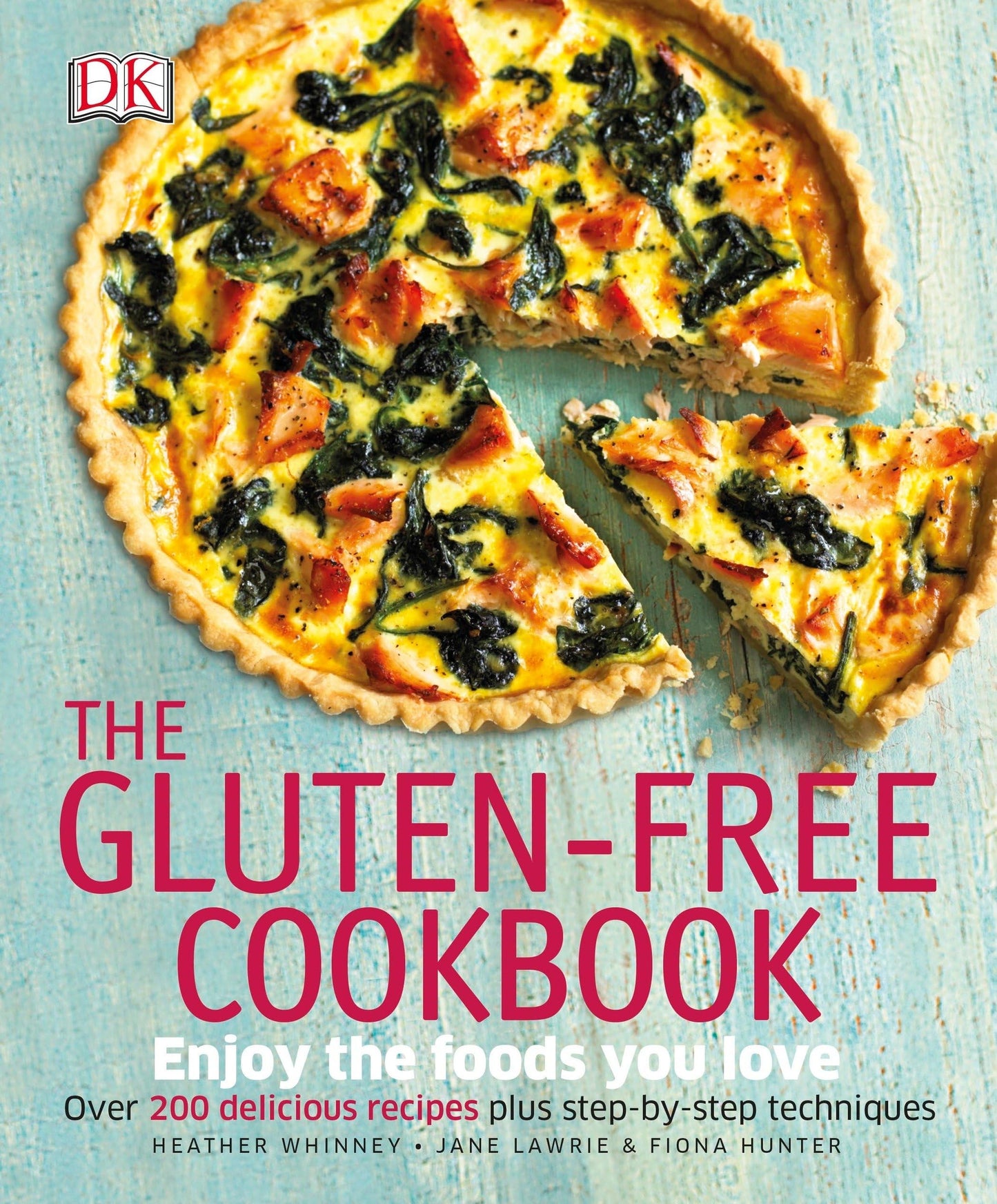 The Gluten-Free Cookbook: What to Eat and What to Cook If You Have a Wheat Allergy - 4616